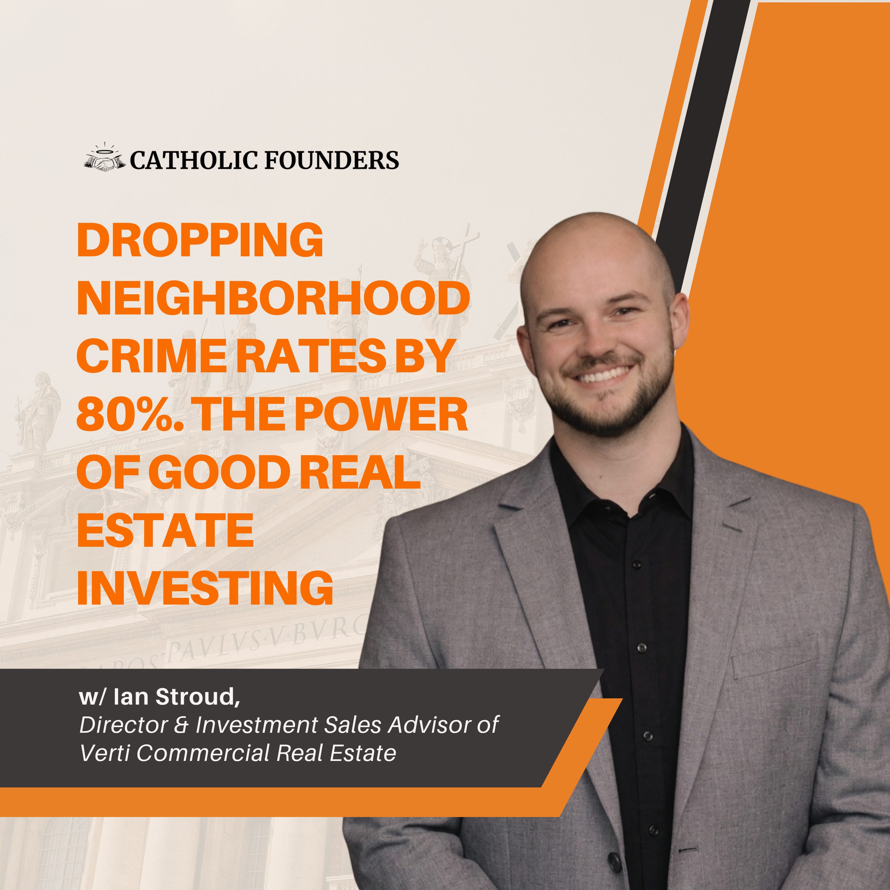 #61 An 80% Reduction in Crime Rates Through Real Estate and More w/ Ian Stroud episode artwork
