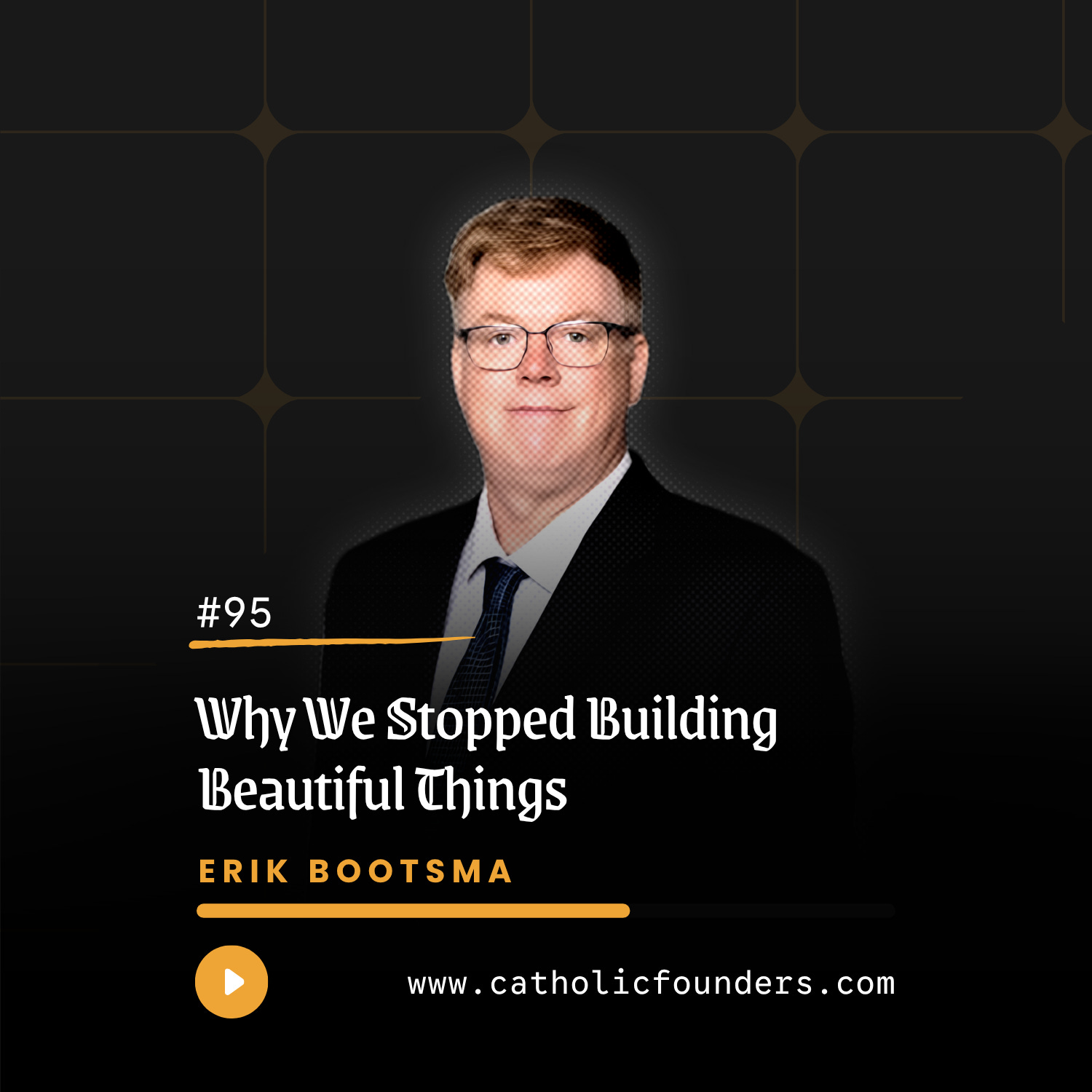 #95 Why We Stopped Building Beautiful Things | Erik Bootsma
