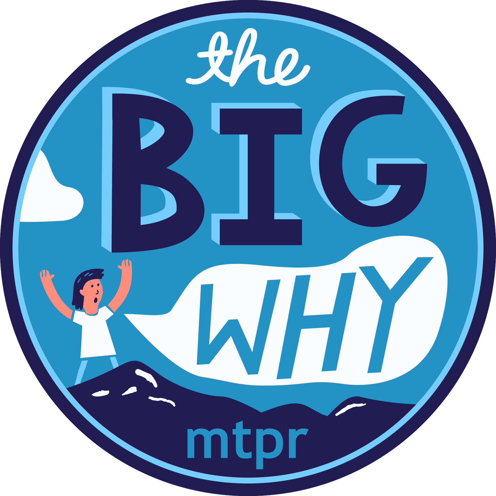 MTPR’s Austin Amestoy & The Big Why
