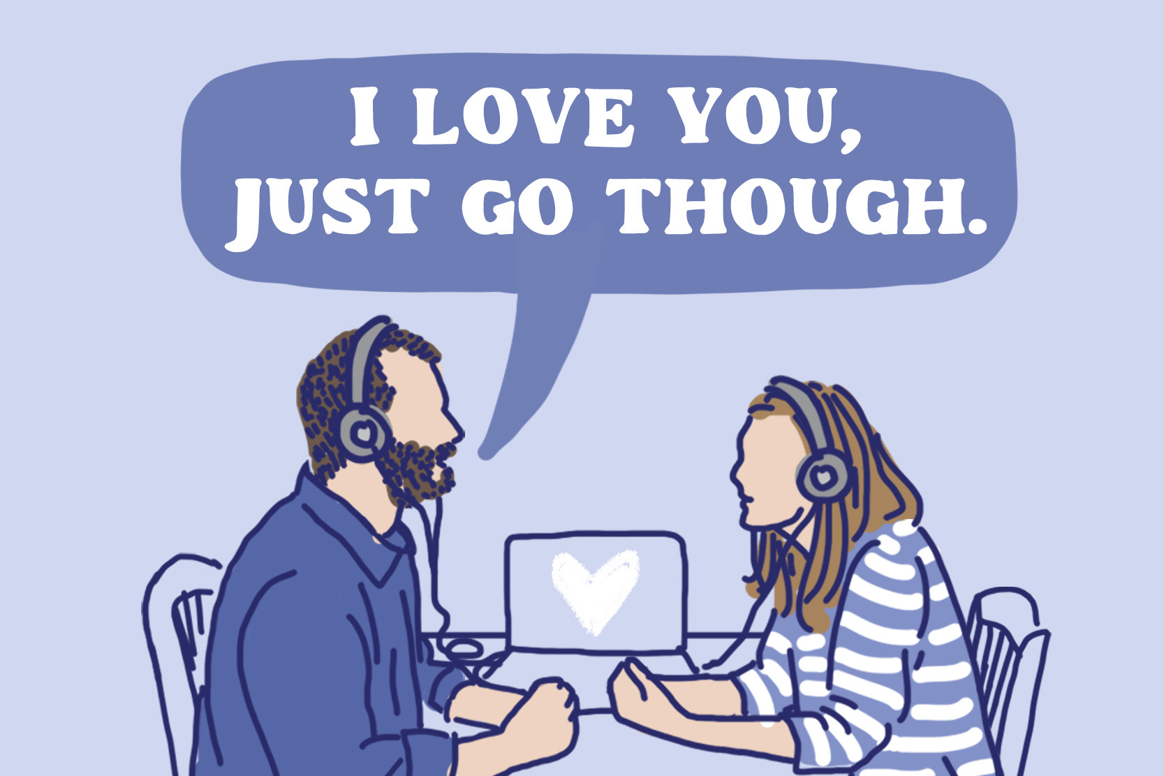 Episode 3: I Love You, Just Go Though.