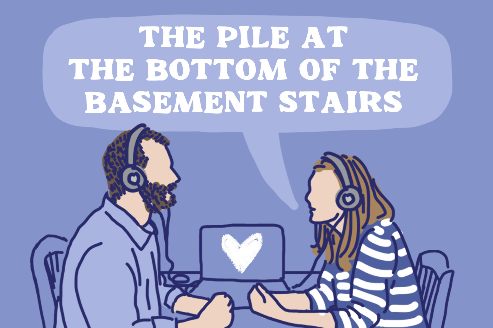 Episode 6: The Pile at the Bottom of the Basement Stairs