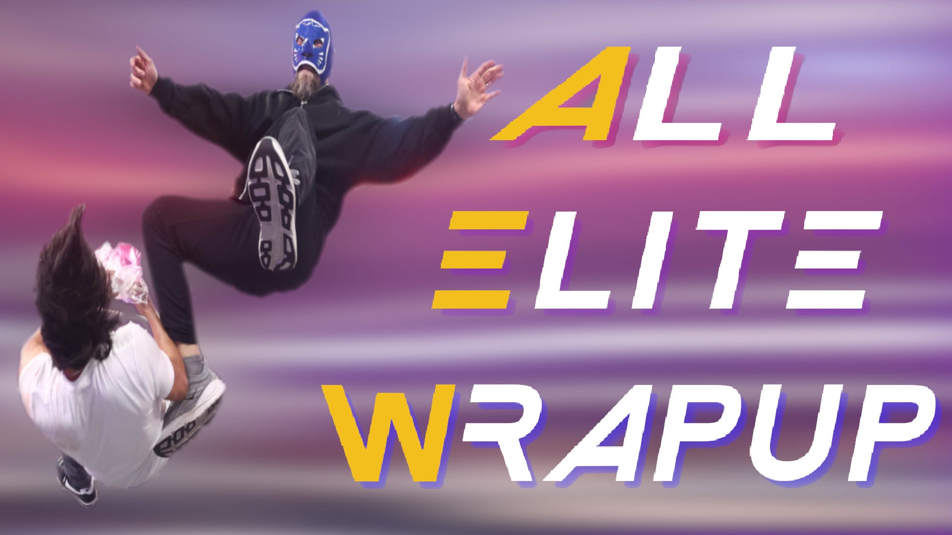 All Elite Wrapup - July 17, 2025