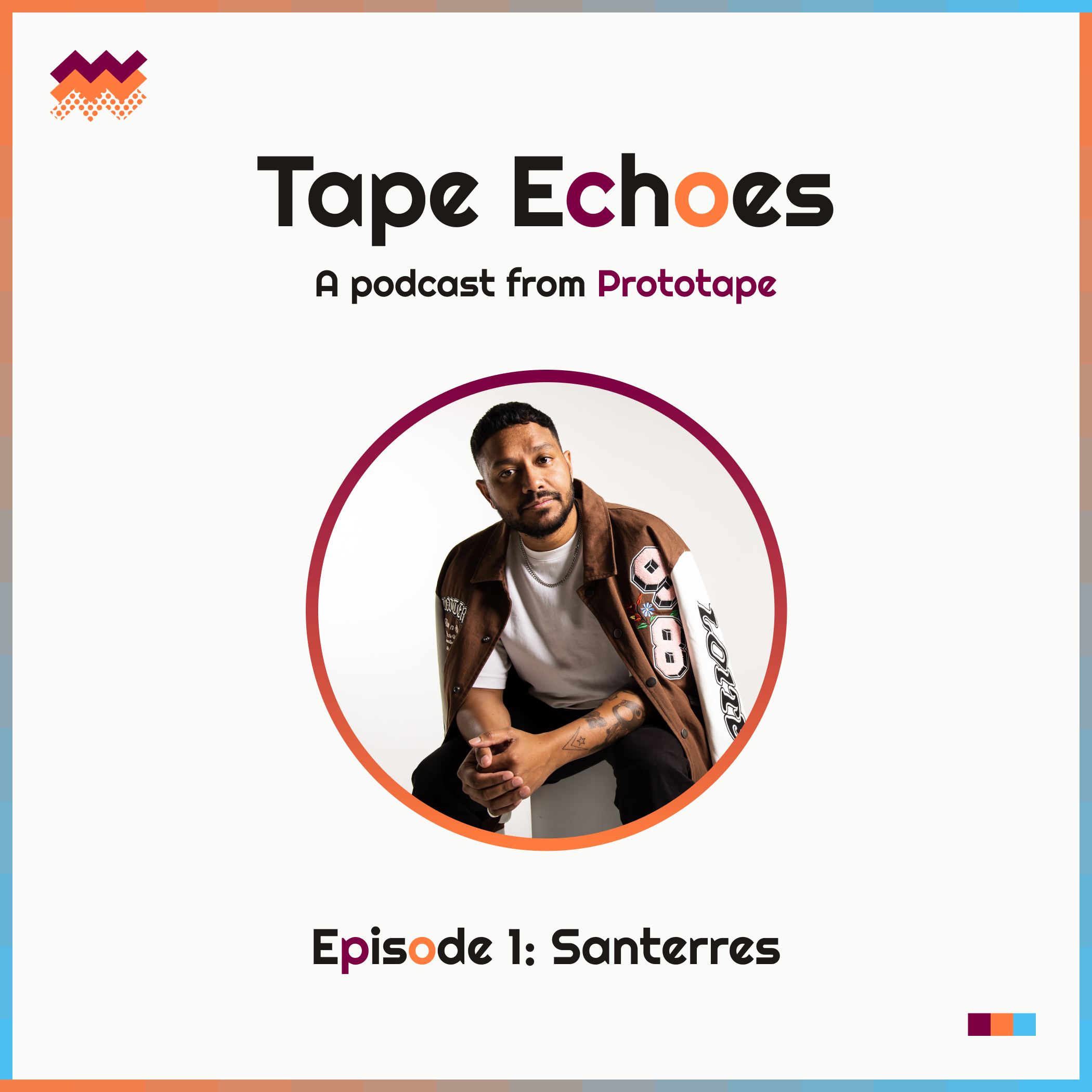 Tape Echoes - Episode 1 :: Santerres