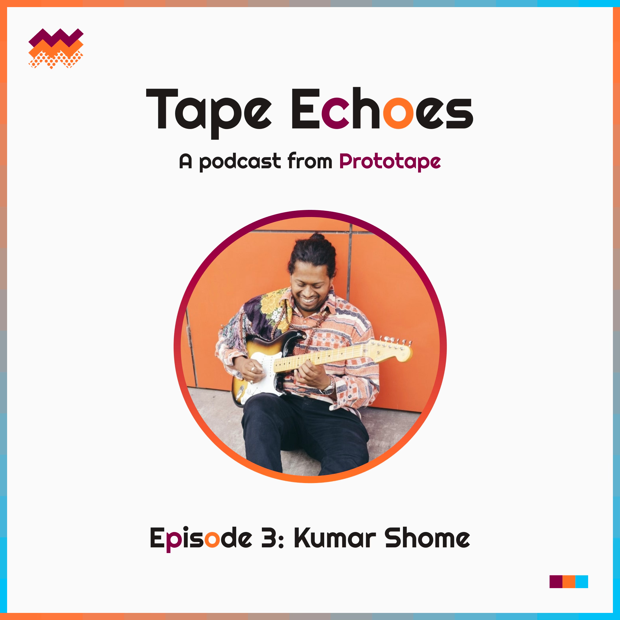 Episode 3 :: Kumar Shome