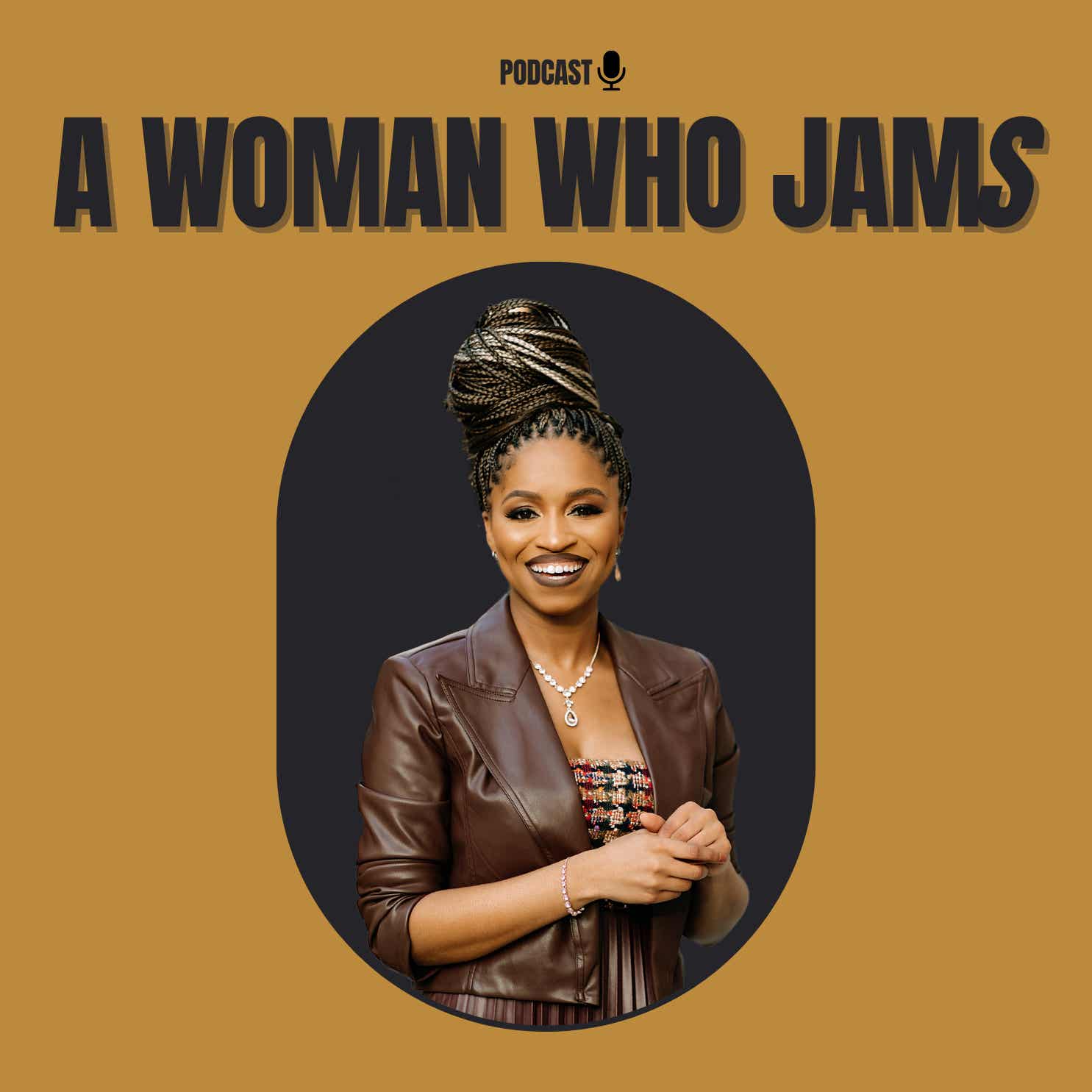 A Woman Who Jams Podcast