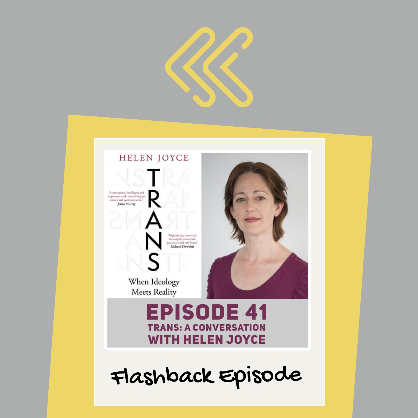 Flashback Episode | 41 - Trans: A Conversation with Helen Joyce