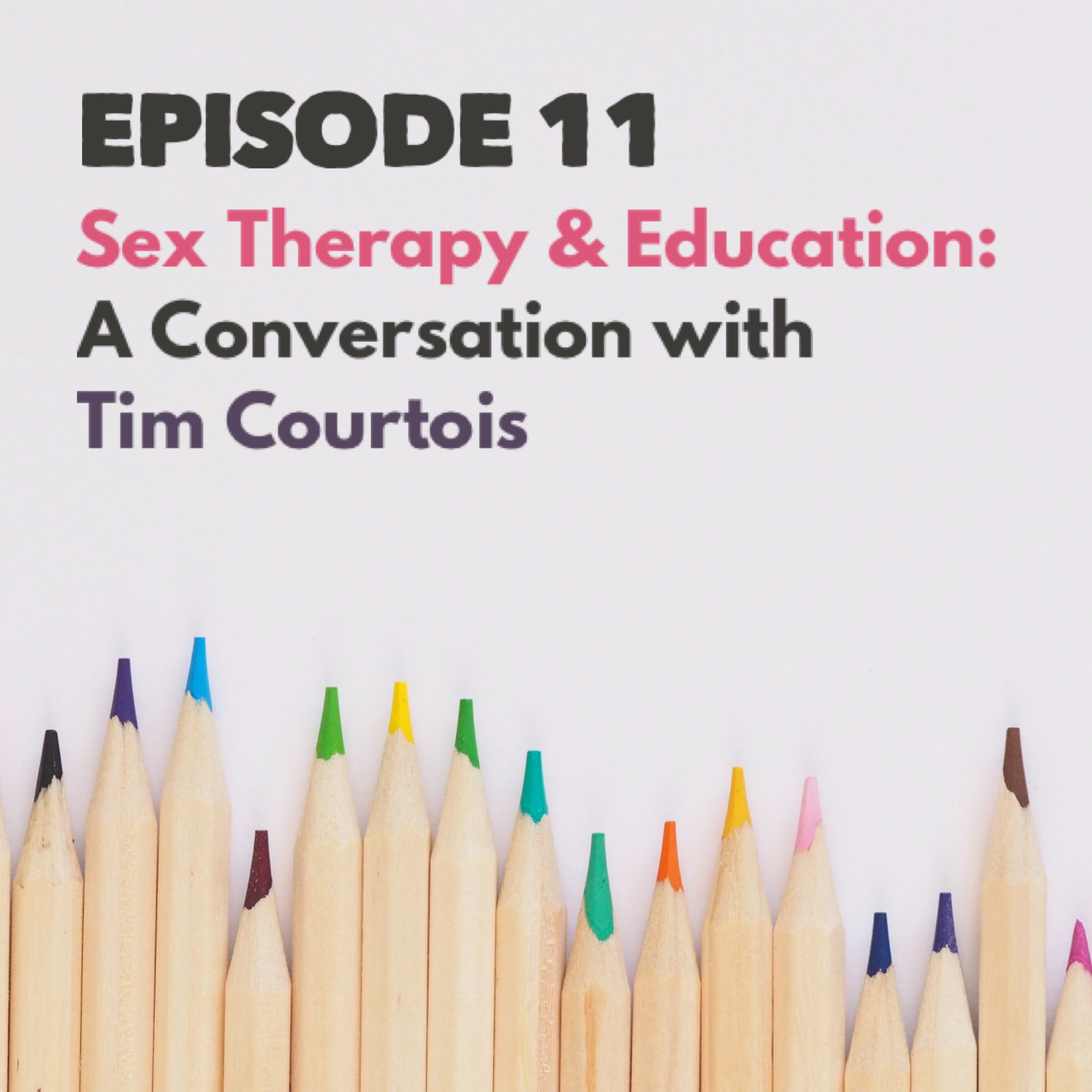 11 - Sex Therapy & Education: why are all the therapists 'affirming'?