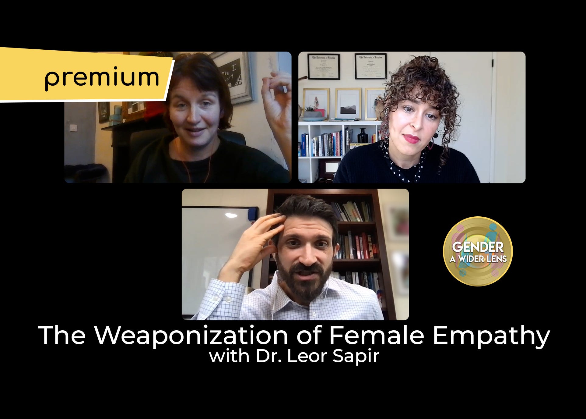 Premium: The Weaponization of Female Empathy with Dr. Leor Sapir