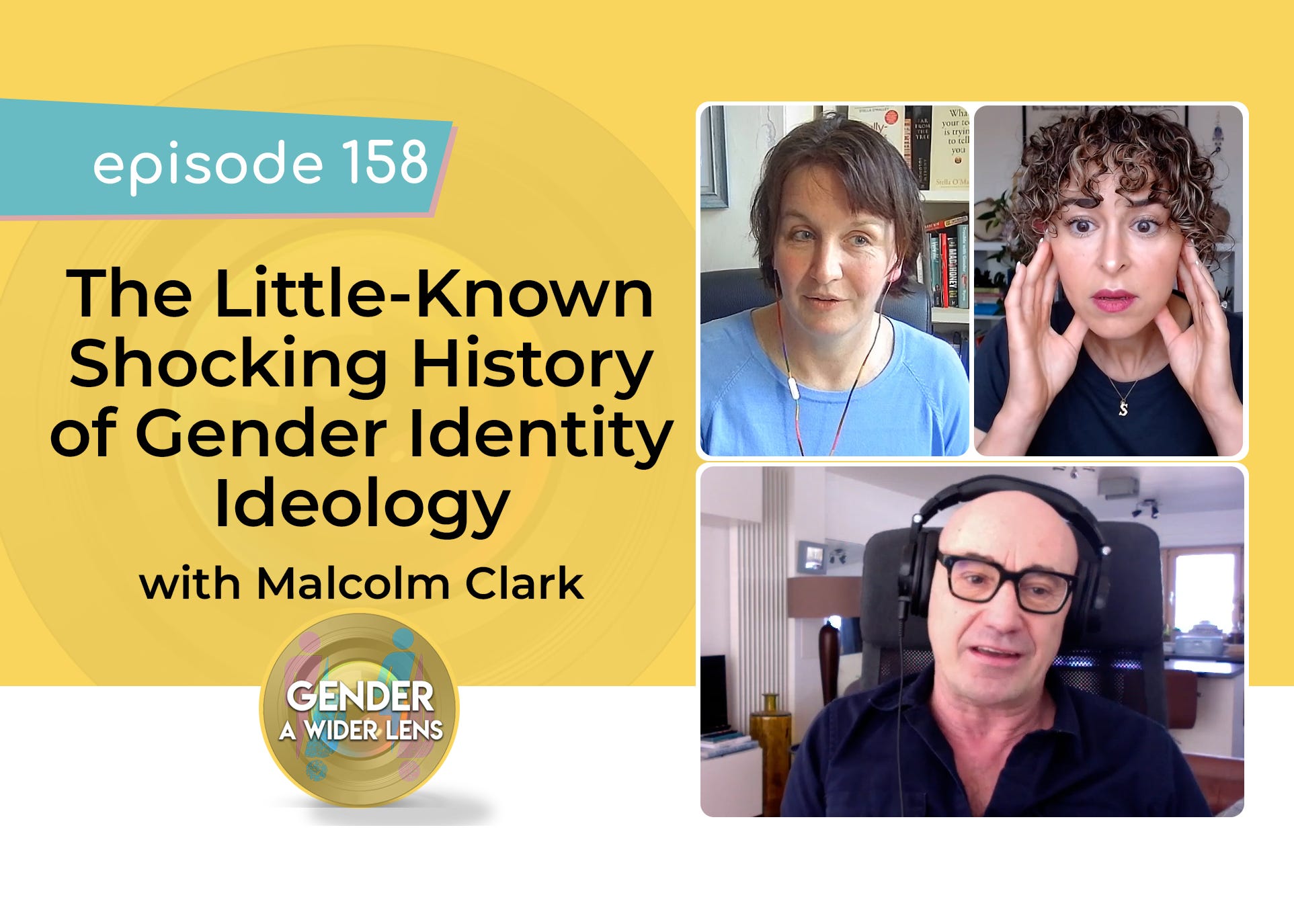158 - The Little-Known Shocking History of Gender Identity Ideology with Malcolm Clark