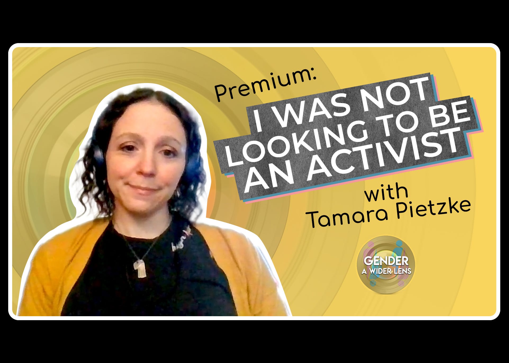 Premium: I Was Not Looking to Be An Activist with Tamara Pietzke
