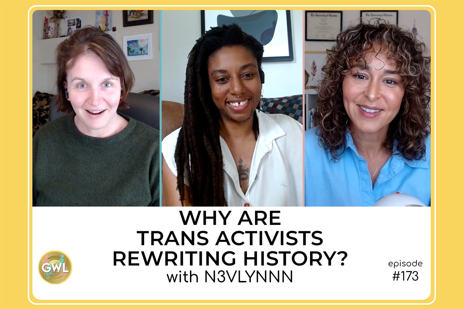 173 - Why Are Trans Activists Rewriting History? with N3VLYNNN