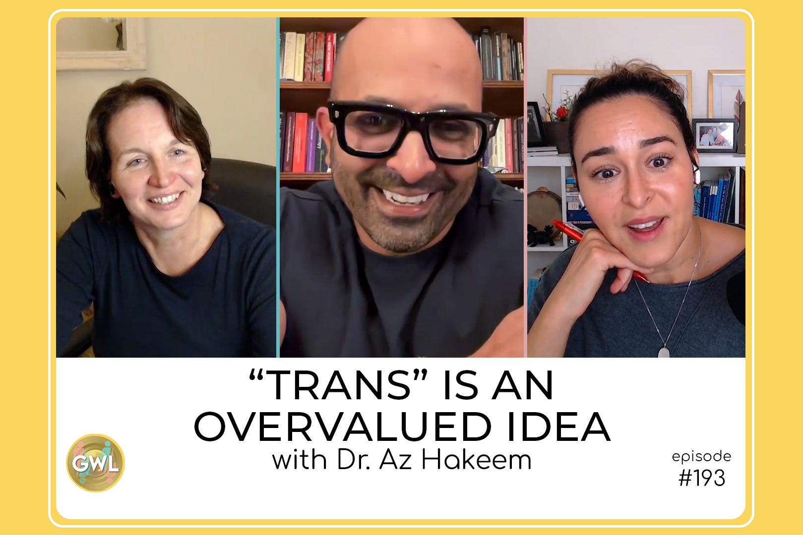 193 - Frauds, Fetishes, and Frameworks in Today's Trans Movement, with Dr. Az Hakeem