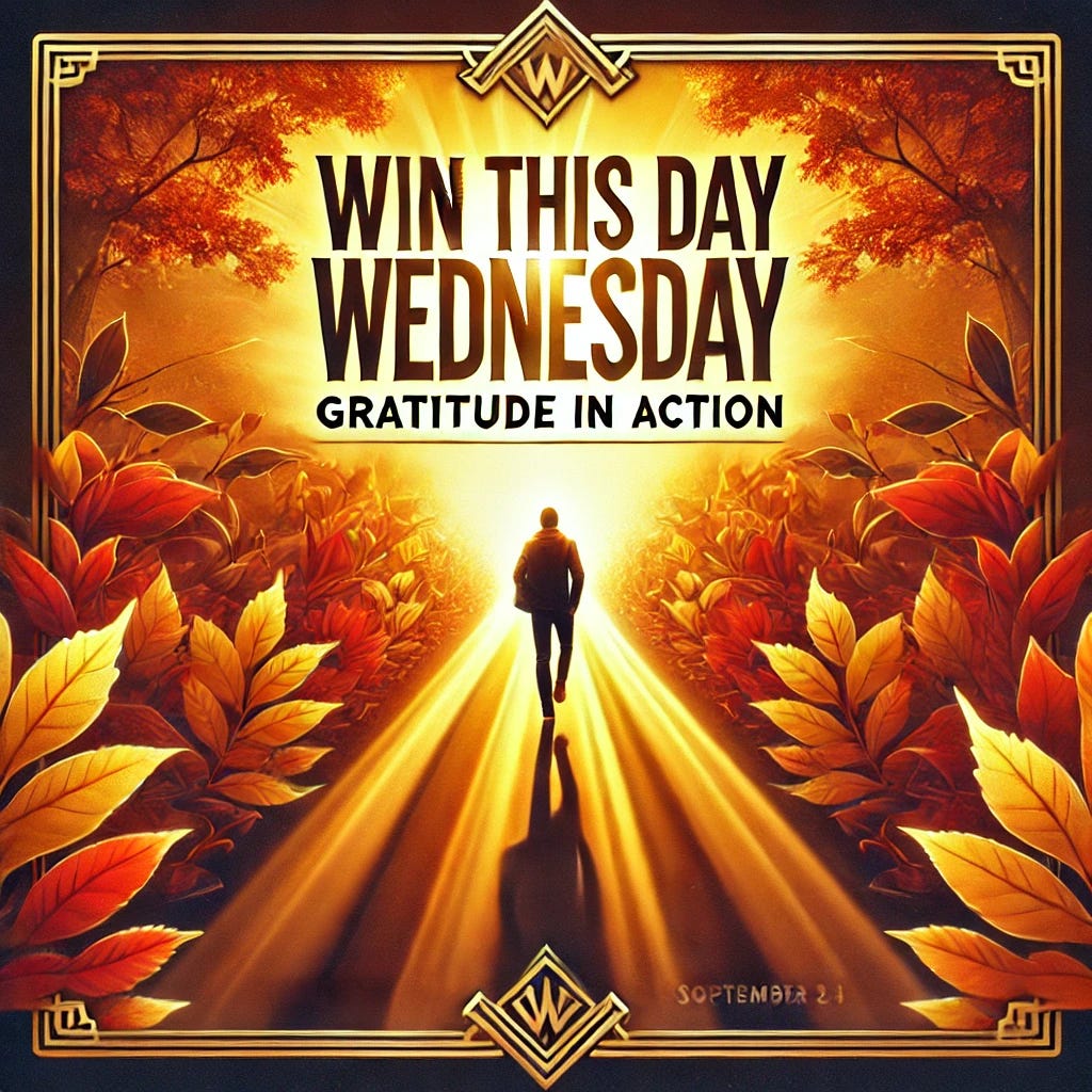 How Gratitude Creates Momentum! On Win This Day Wednesday- Win the Day with Gratitude: Small Wins, BIG Impact! Winning isn't about gran gestures- but by small consistent actions fueled by gratitude.  episode artwork