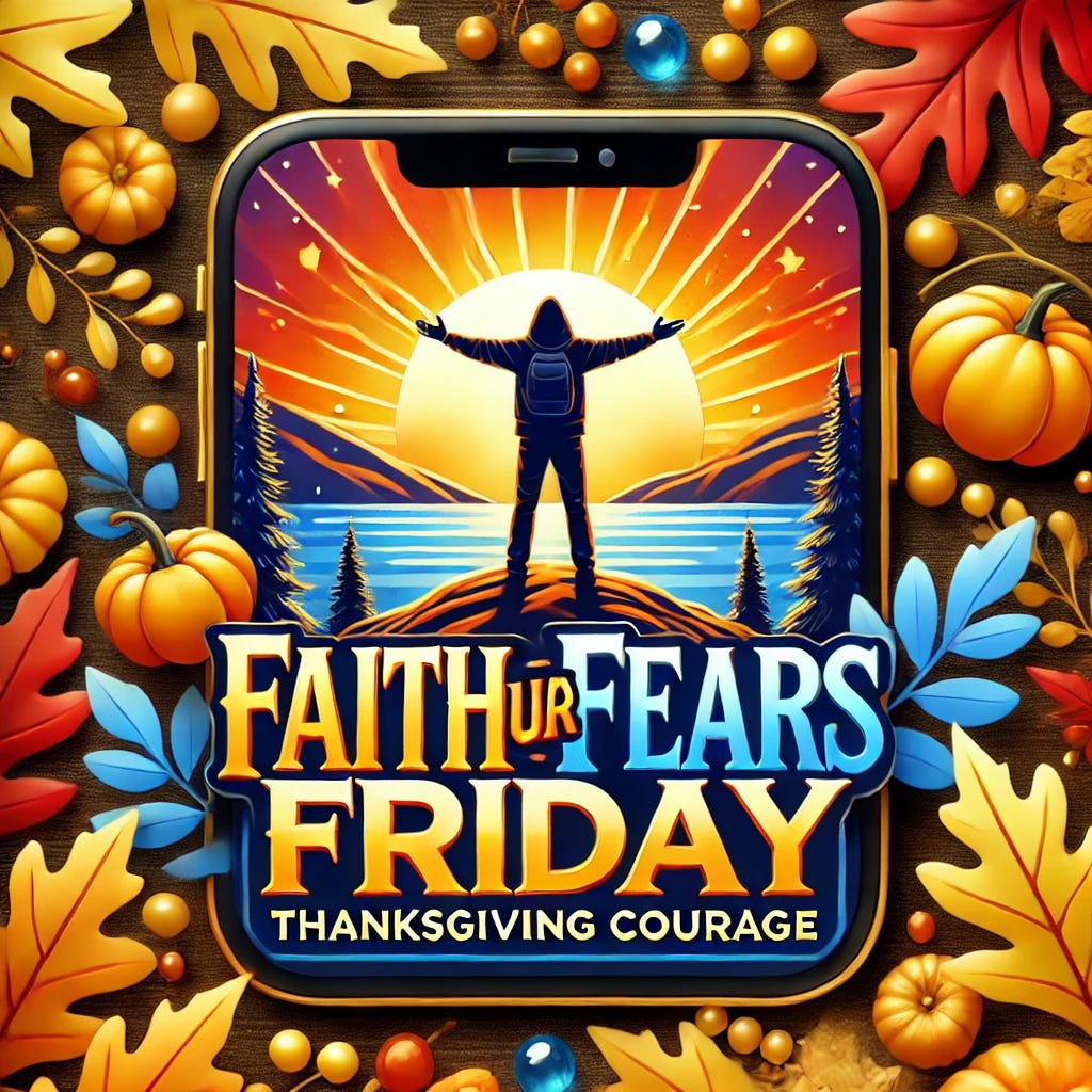 Gratitude Builds Courage- Faith Ur Fears with Gratitude: Find Strength in Thanks! Gratitude/Courage go hand in hand. Today, we look to see how thankfulness can be the fuel you need to face your fears! episode artwork