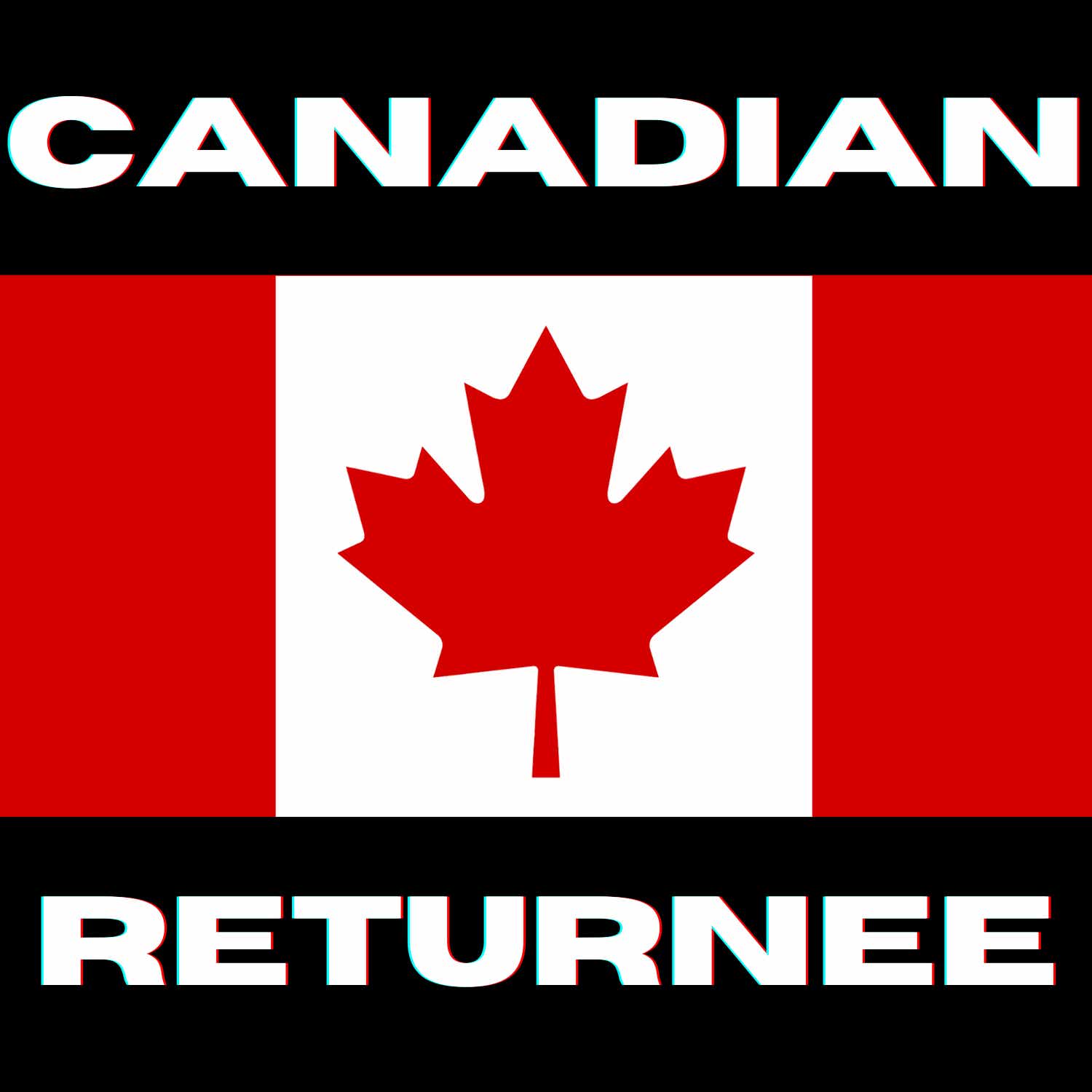 The Canadian Returnee Podcast