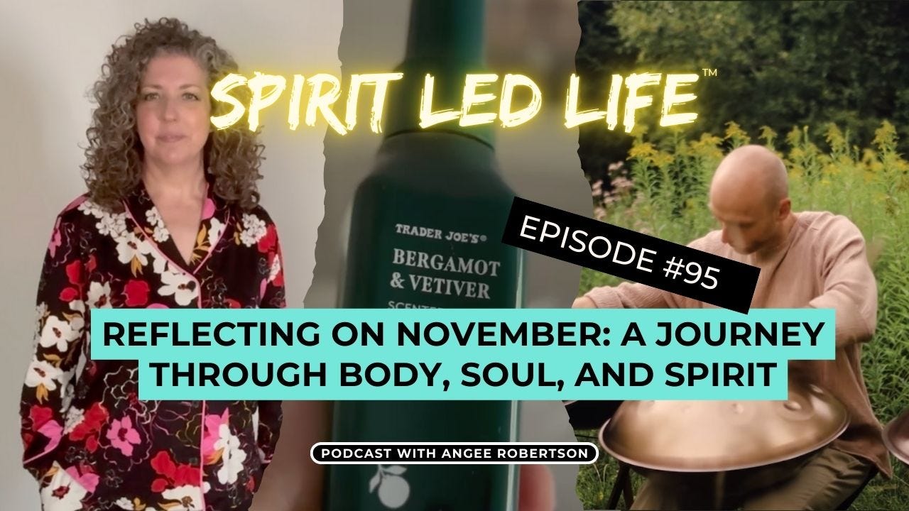Reflecting on November: A Journey Through Body, Soul, and Spirit