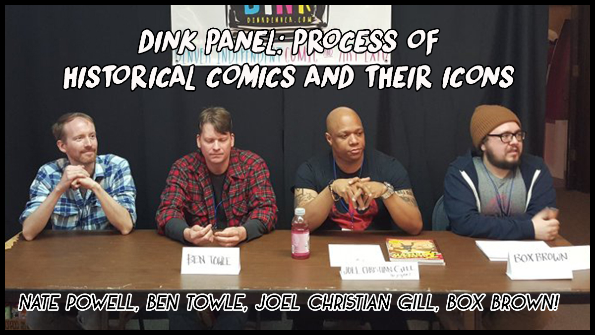 121 - Live from DINK: Historical/Biographical Comics with Nate Powell, Box Brown, Ben Towle & Joel Christian Gill episode artwork