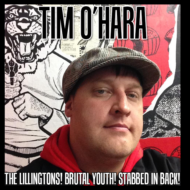 87 - Tim O'Hara from Lillingtons, Brutal Youth, Stabbed In Back episode artwork