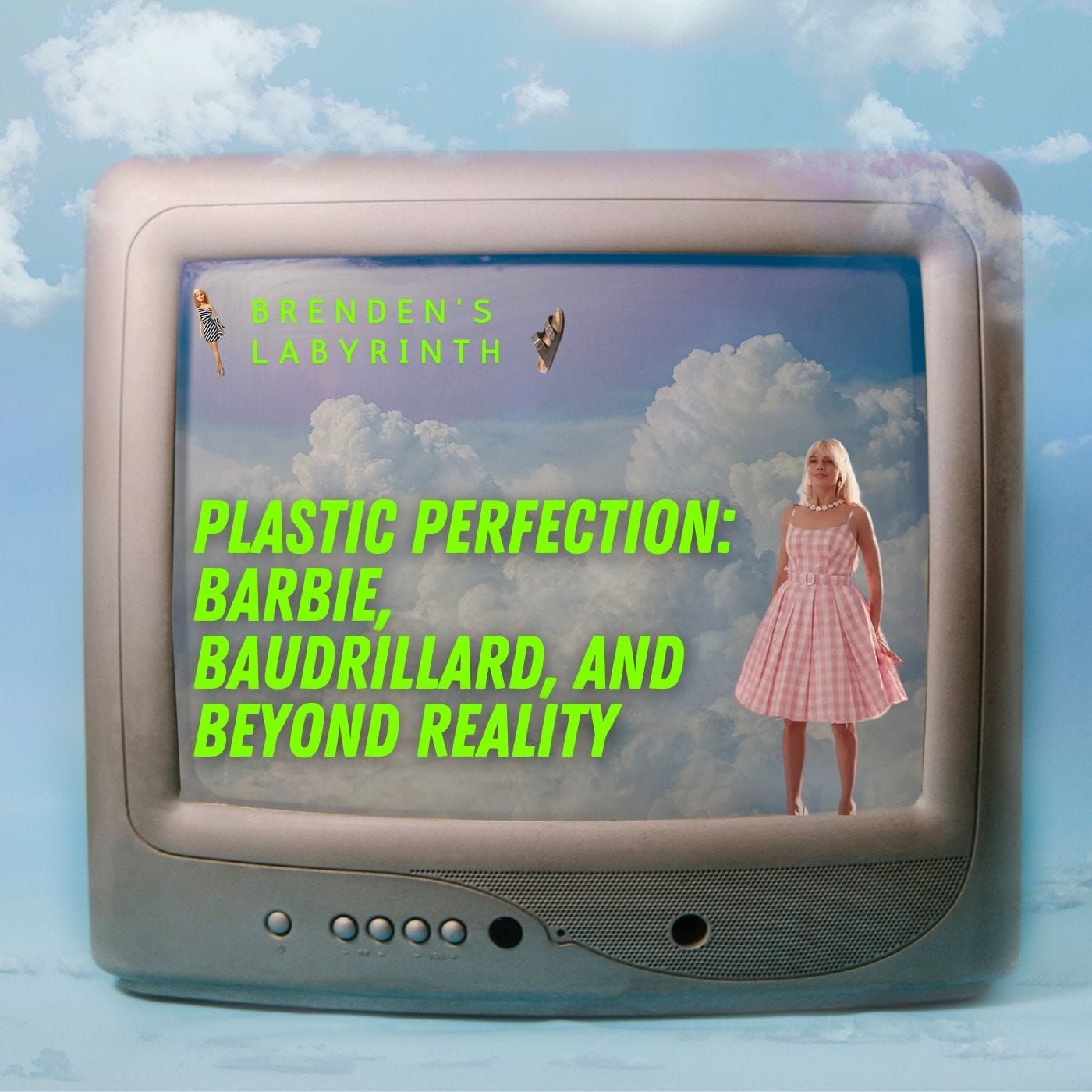 plastic perfection | barbie, baudrillard, and beyond reality