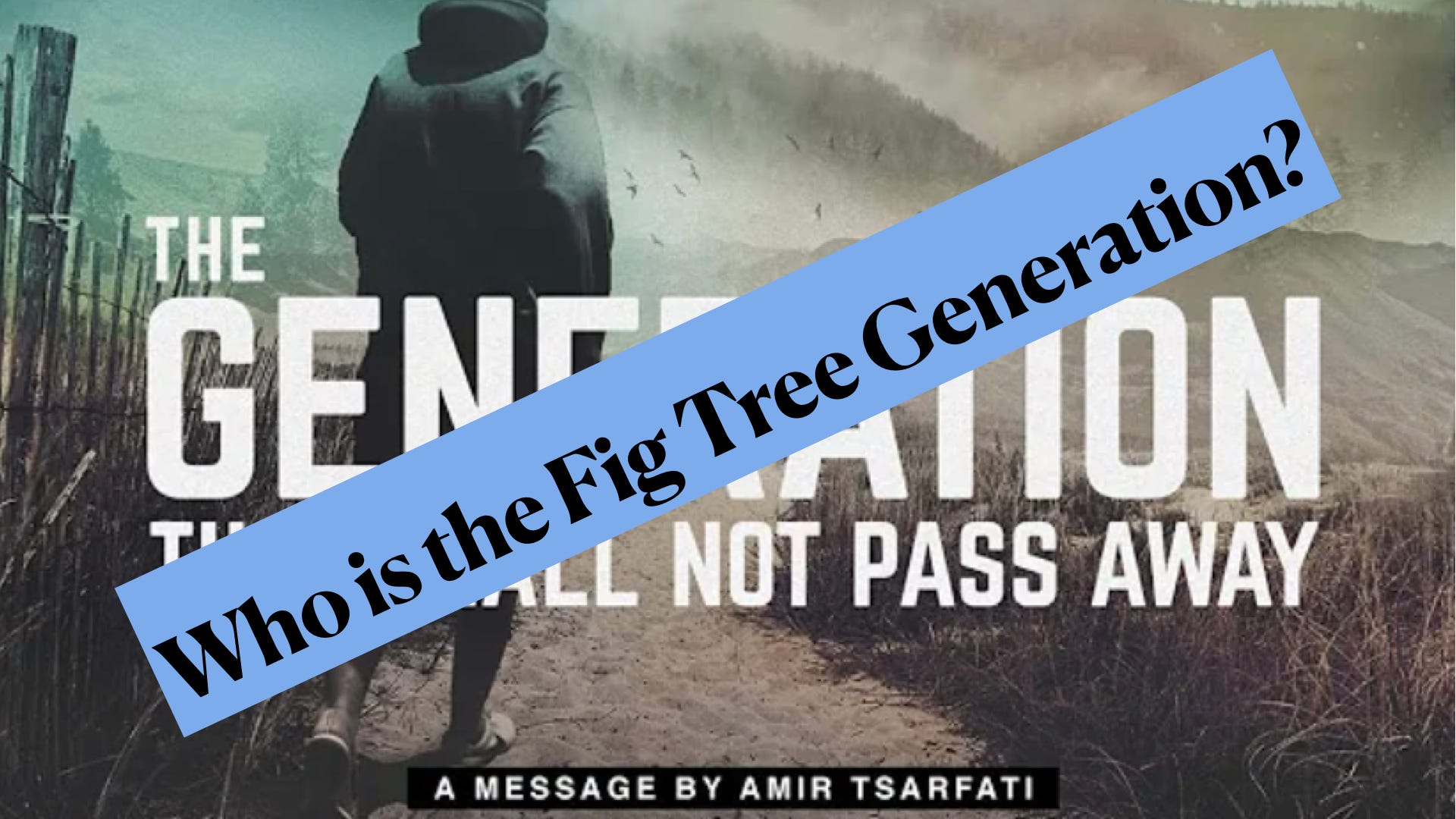 Who is the Fig Tree Generation?