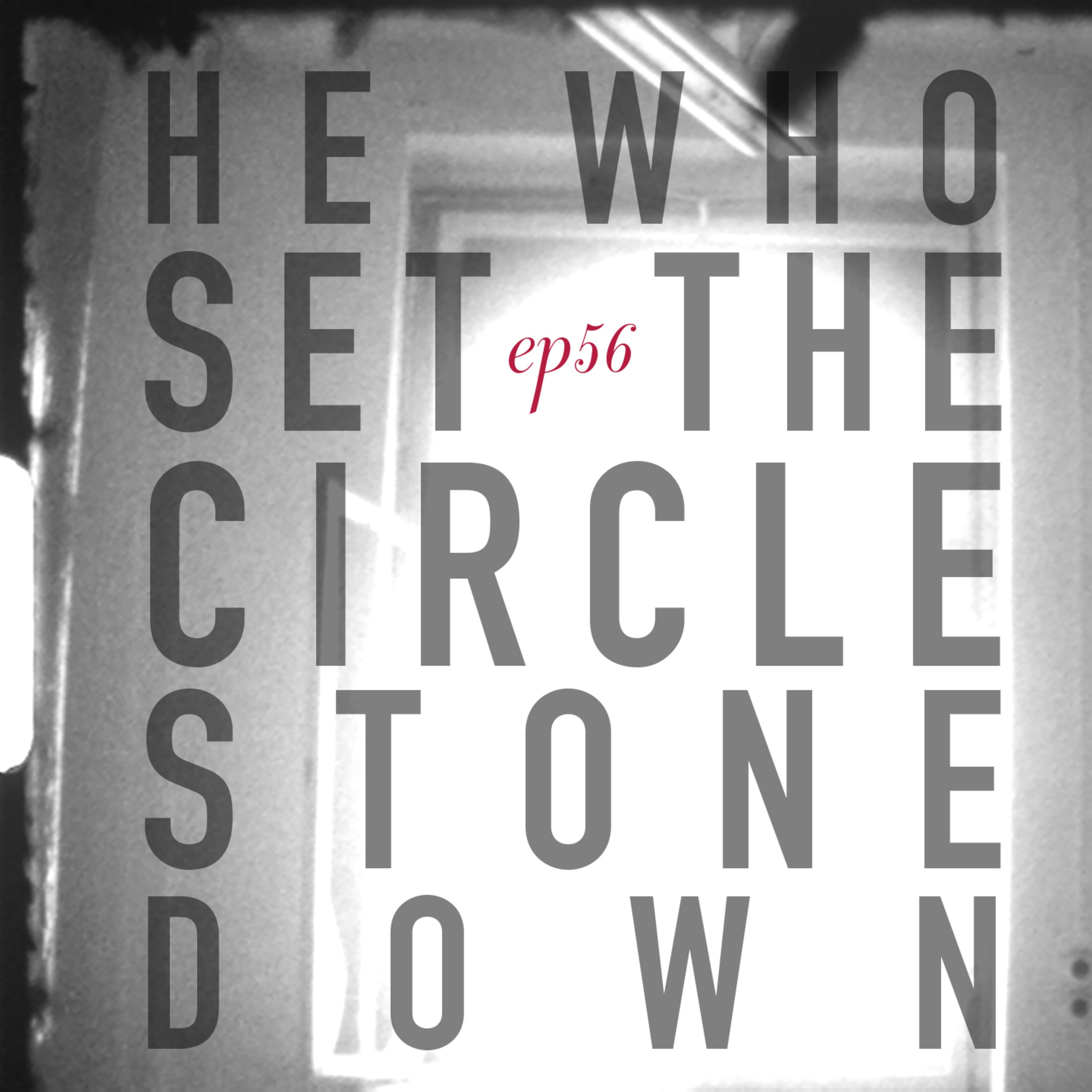 he who set the circle stone down episode artwork