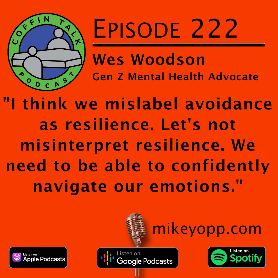 #222 - Gen Z Mental Health Advocate - Wes Woodson