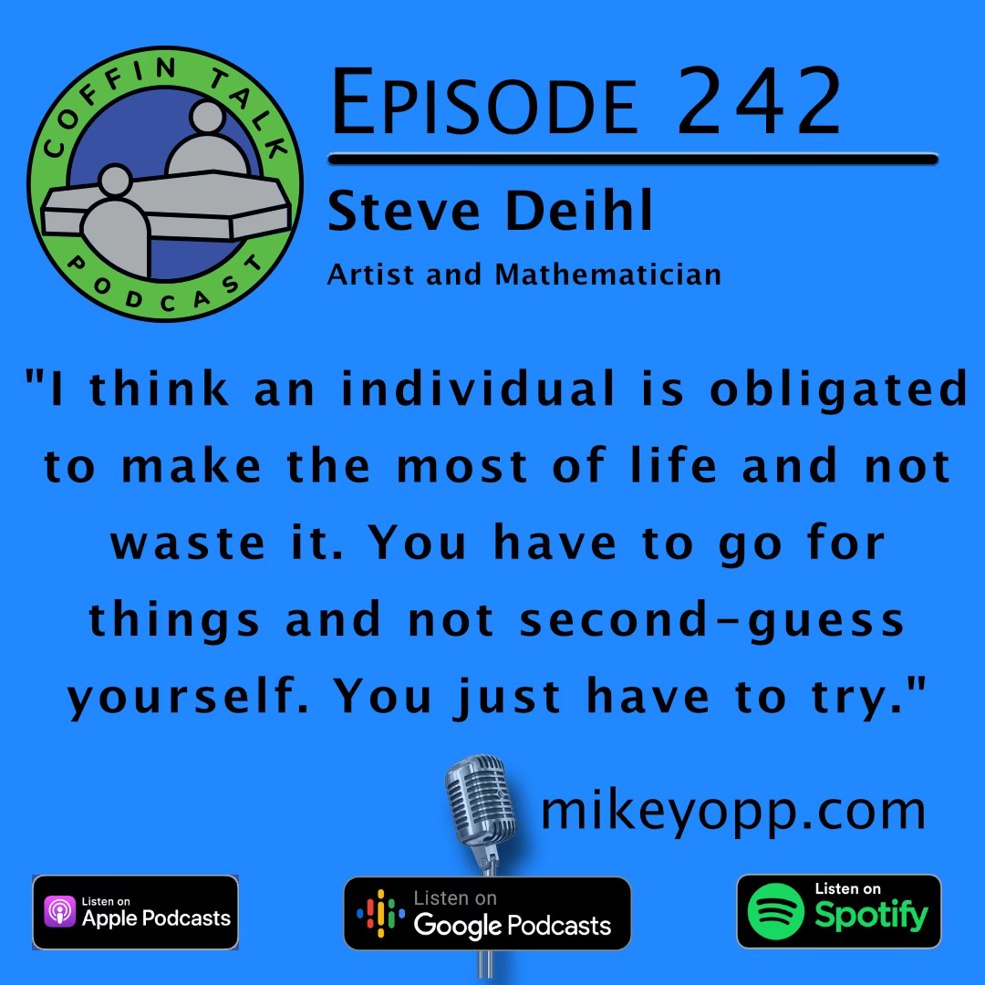 #242 - Mathematical Artist - Steve Deihl