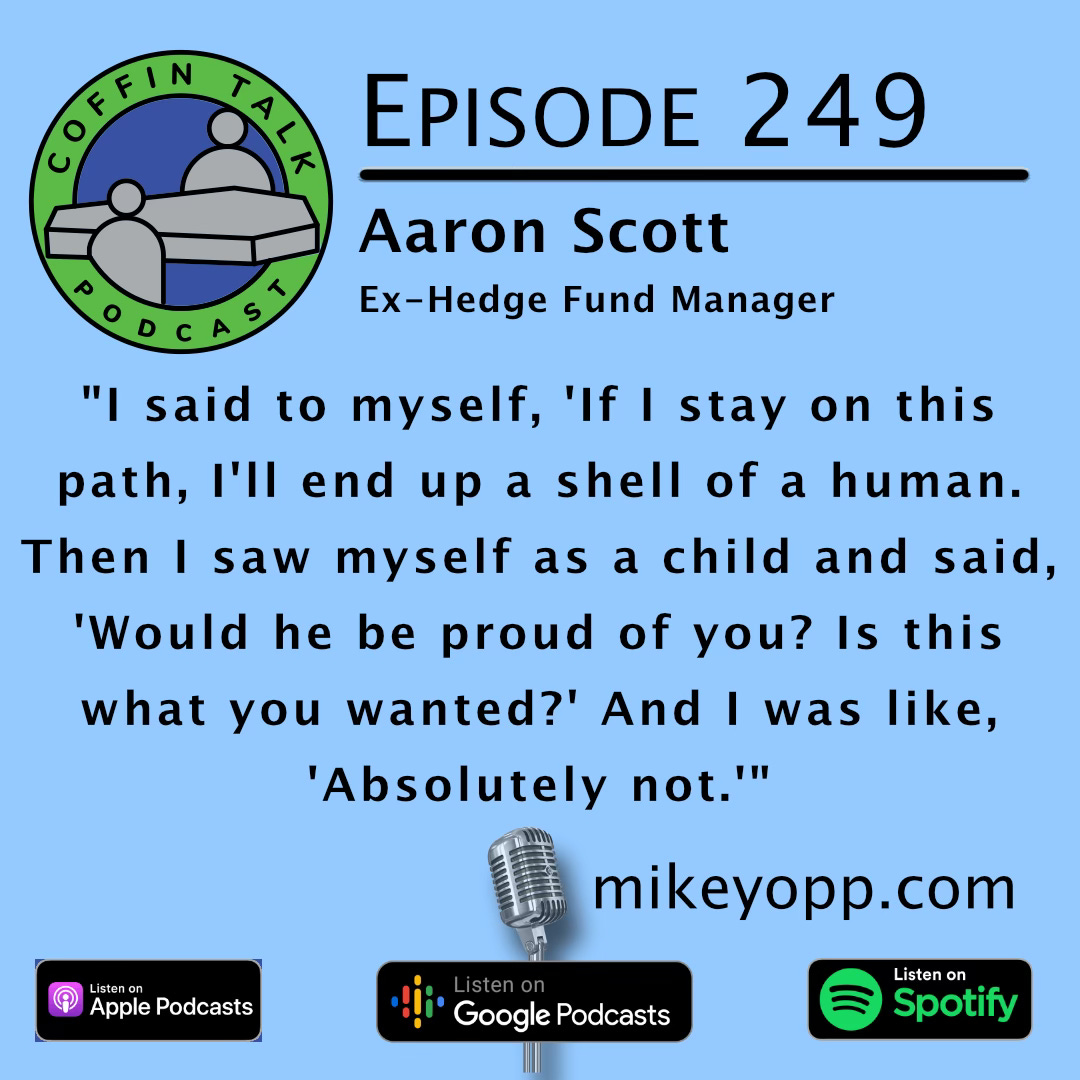 #249 - Ex-Hedgefund Manager - Aaron Scott