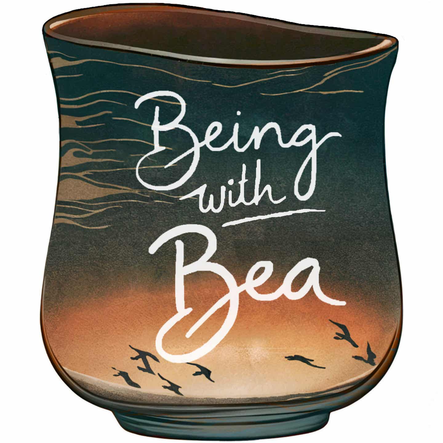 Being with Bea