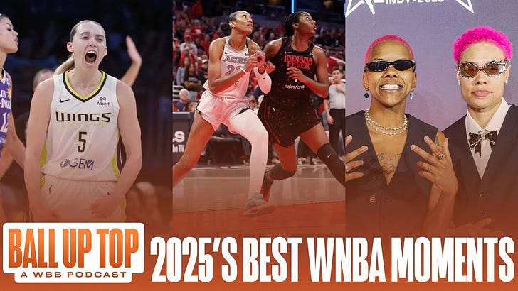 Drafting The Best Moments of the 2025 WNBA Season | Ball Up Top: A WBB Podcast