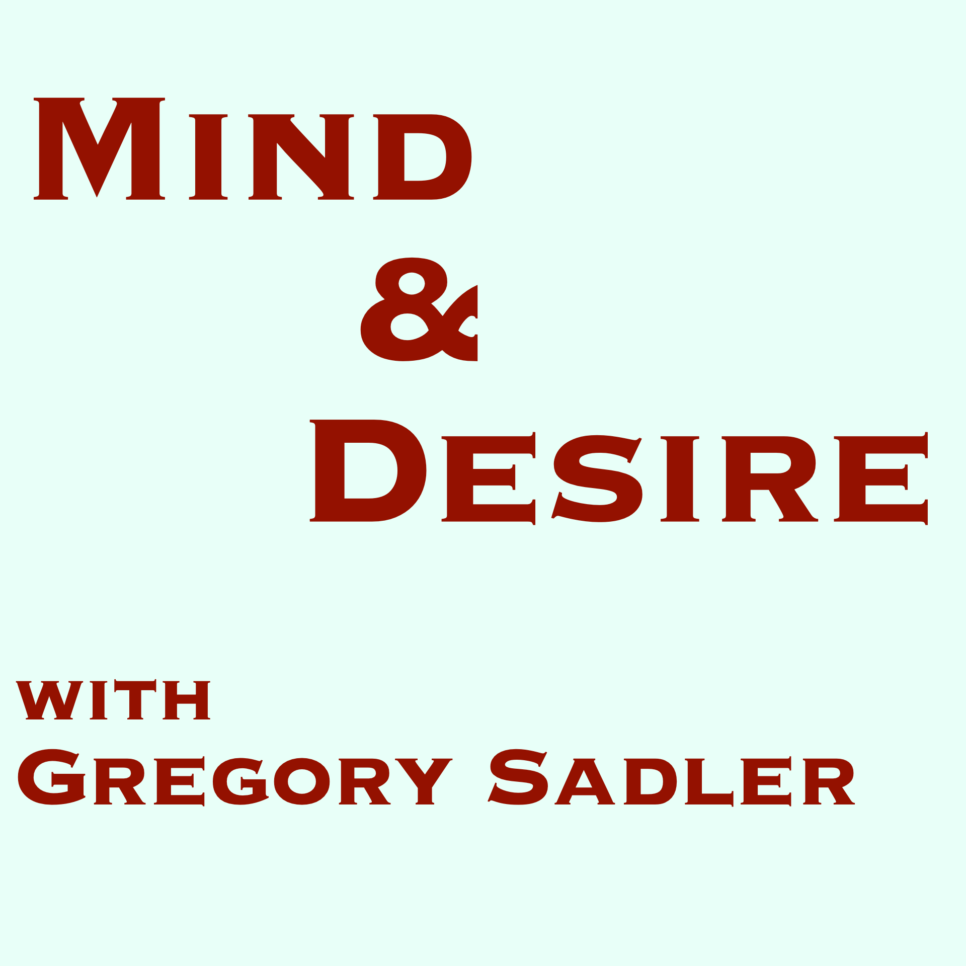 Mind & Desire Episode 12 - Rene Descartes' Solicitation and Inclusion Of Objections episode artwork