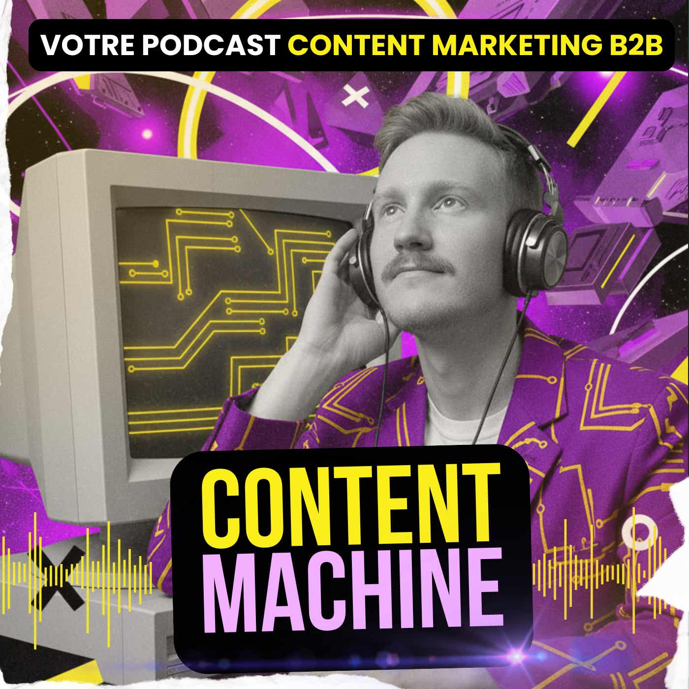 Content Machine - Le podcast