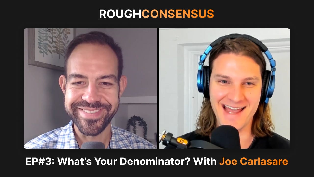 Rough Consensus Podcast with Joe Carlasare (Ep #3)