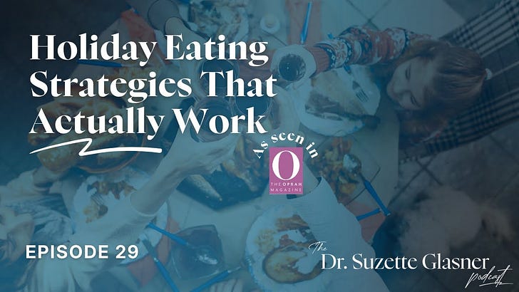Ep. 29: Holiday Eating Strategies That Actually Work Ep. 29: Holiday Eating Strategies That Actually Work