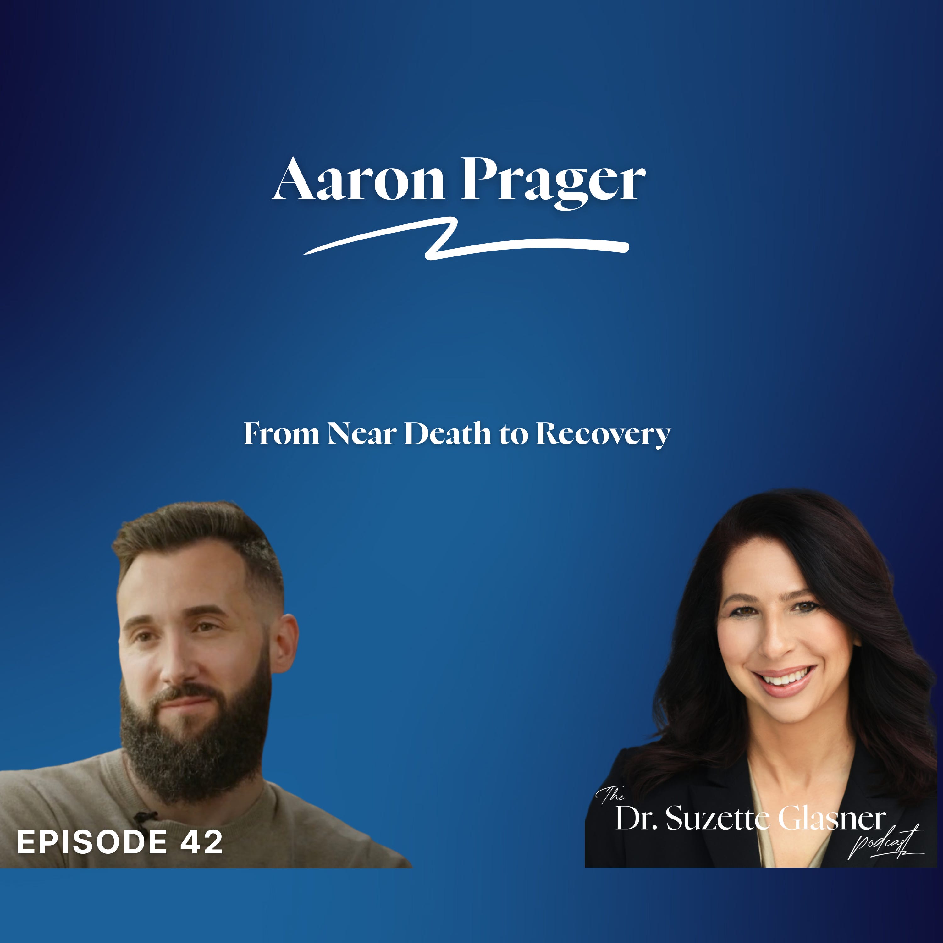 Ep. 42: Aaron Prager, Son of Dennis Prager: From Near Death to Addiction Recovery episode artwork