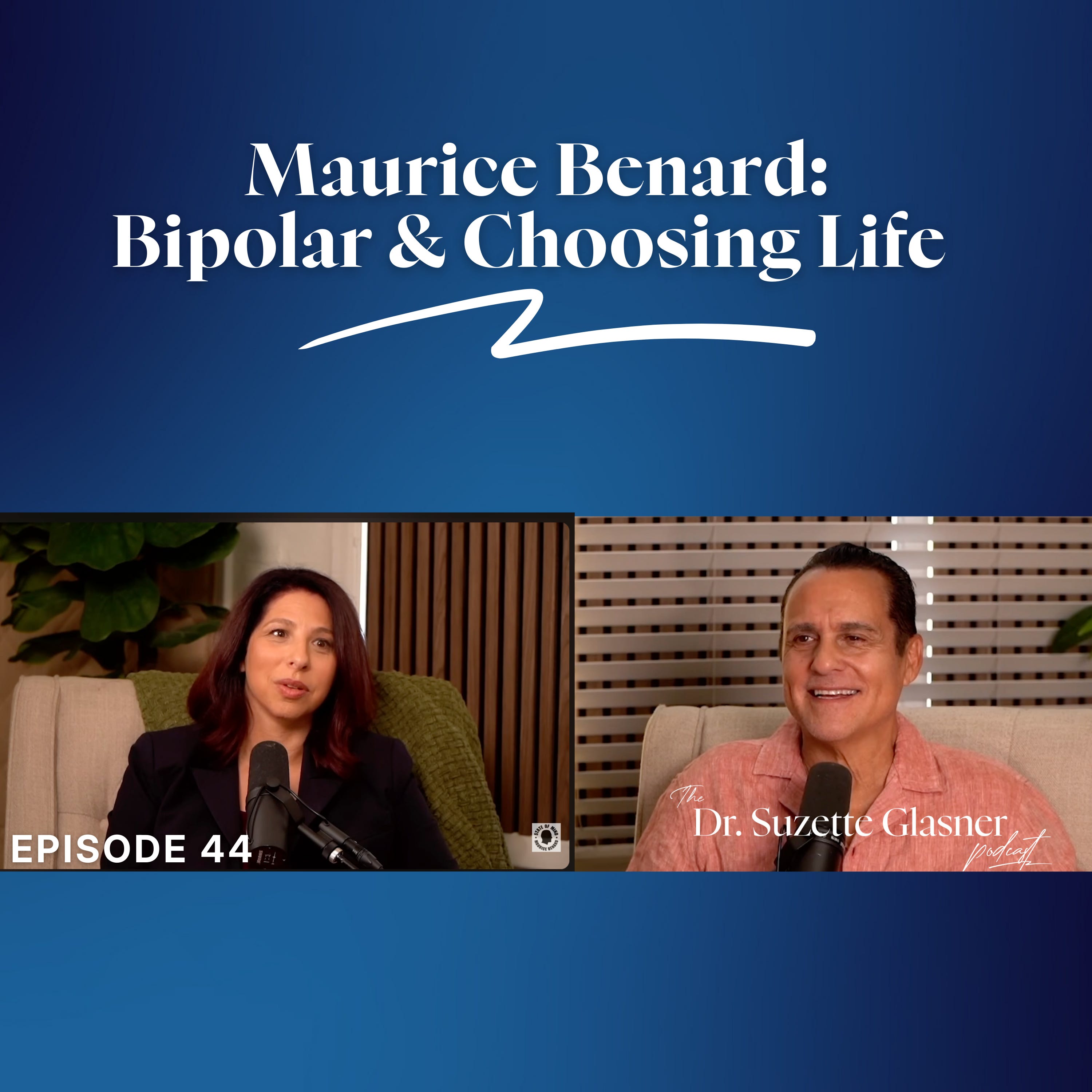Ep. 44: Maurice Benard on Bipolar Disorder, Suicidal Thoughts, and Choosing Hope episode artwork