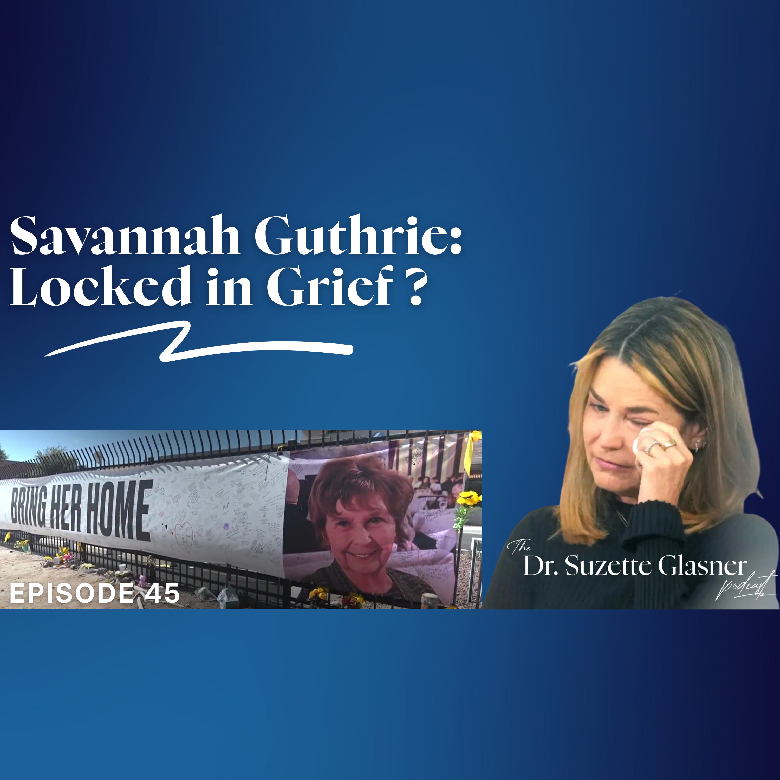 Ep. 45: Ambiguous Loss: Why Savannah Guthrie’s Grief Feels Personal episode artwork