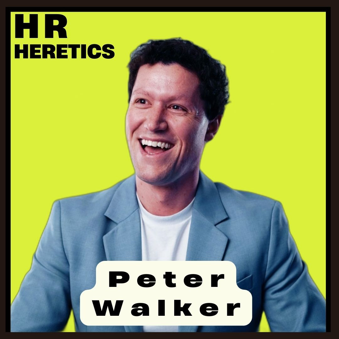 “HR Heretics” | How CPOs, CHROs, Founders, and Boards Build High Performing Companies