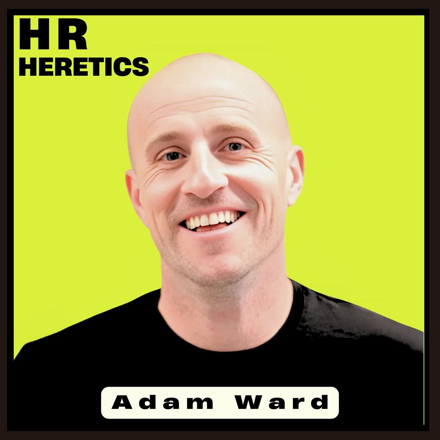 “HR Heretics” | How CPOs, CHROs, Founders, and Boards Build High Performing Companies