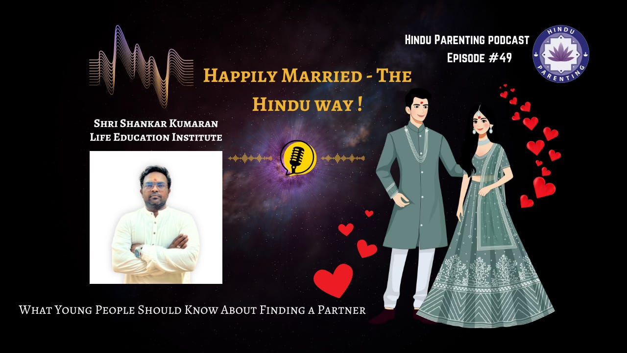 Ep. 49: Happily Married - The Hindu Way!