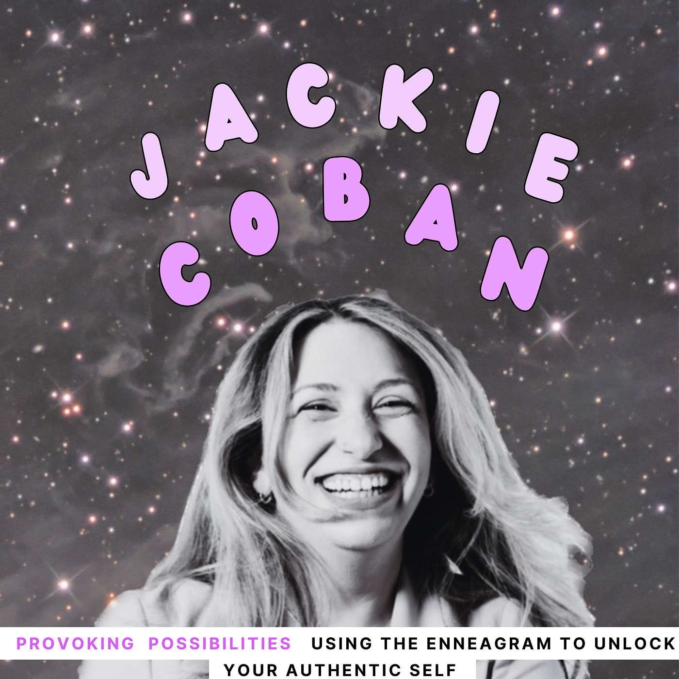 Using the Enneagram to Unlock Your Authentic Self with Jackie Coban