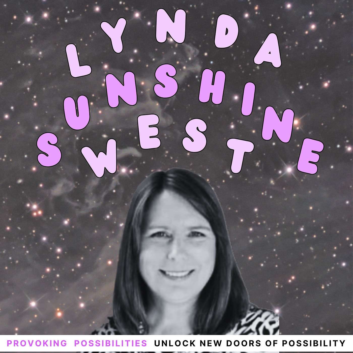 Conquering Fears to Unlock New Doors of Possibility with Lynda Sunshine West