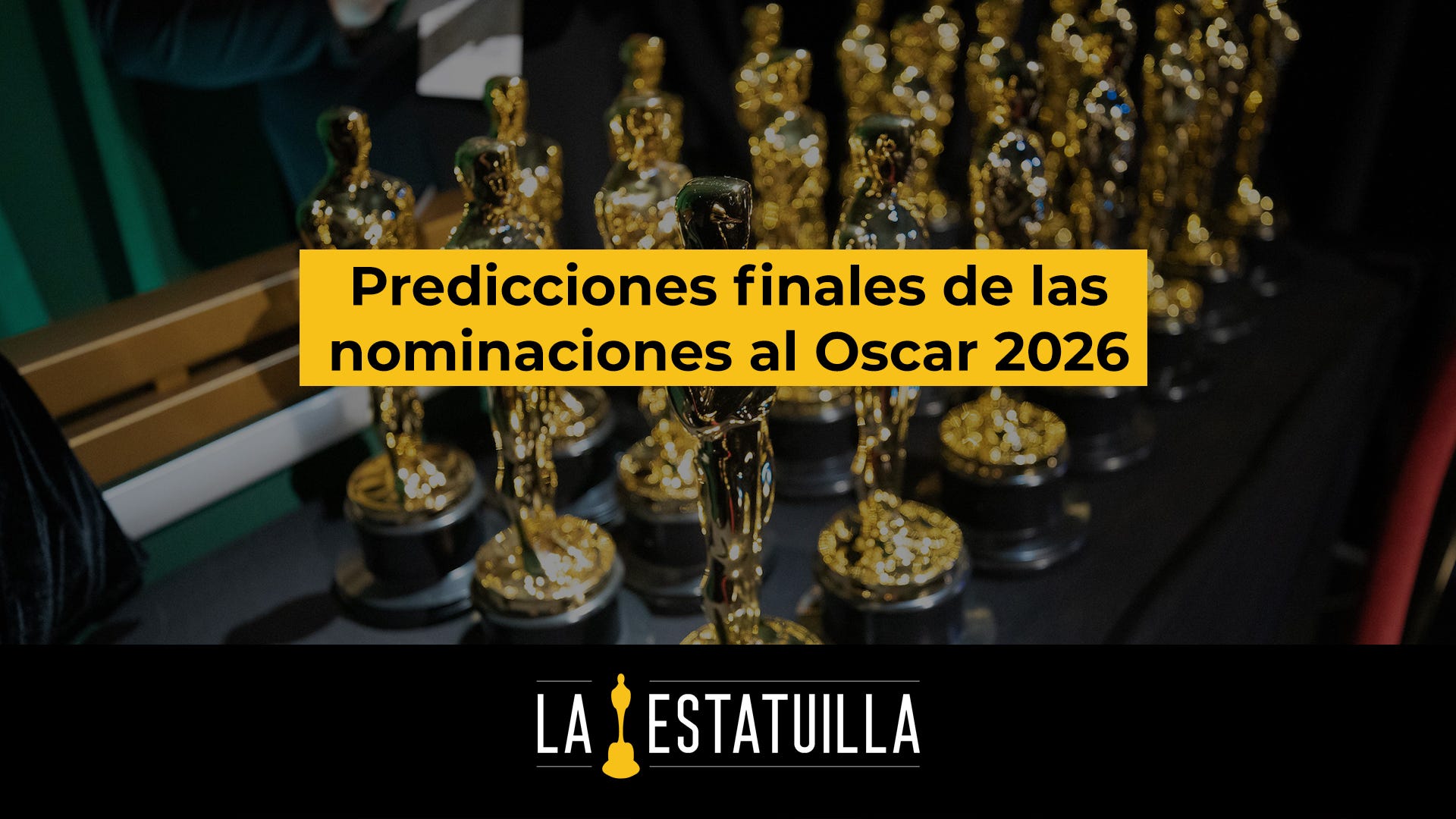Nuestras predicciones finales de las nominaciones al Oscar 2026