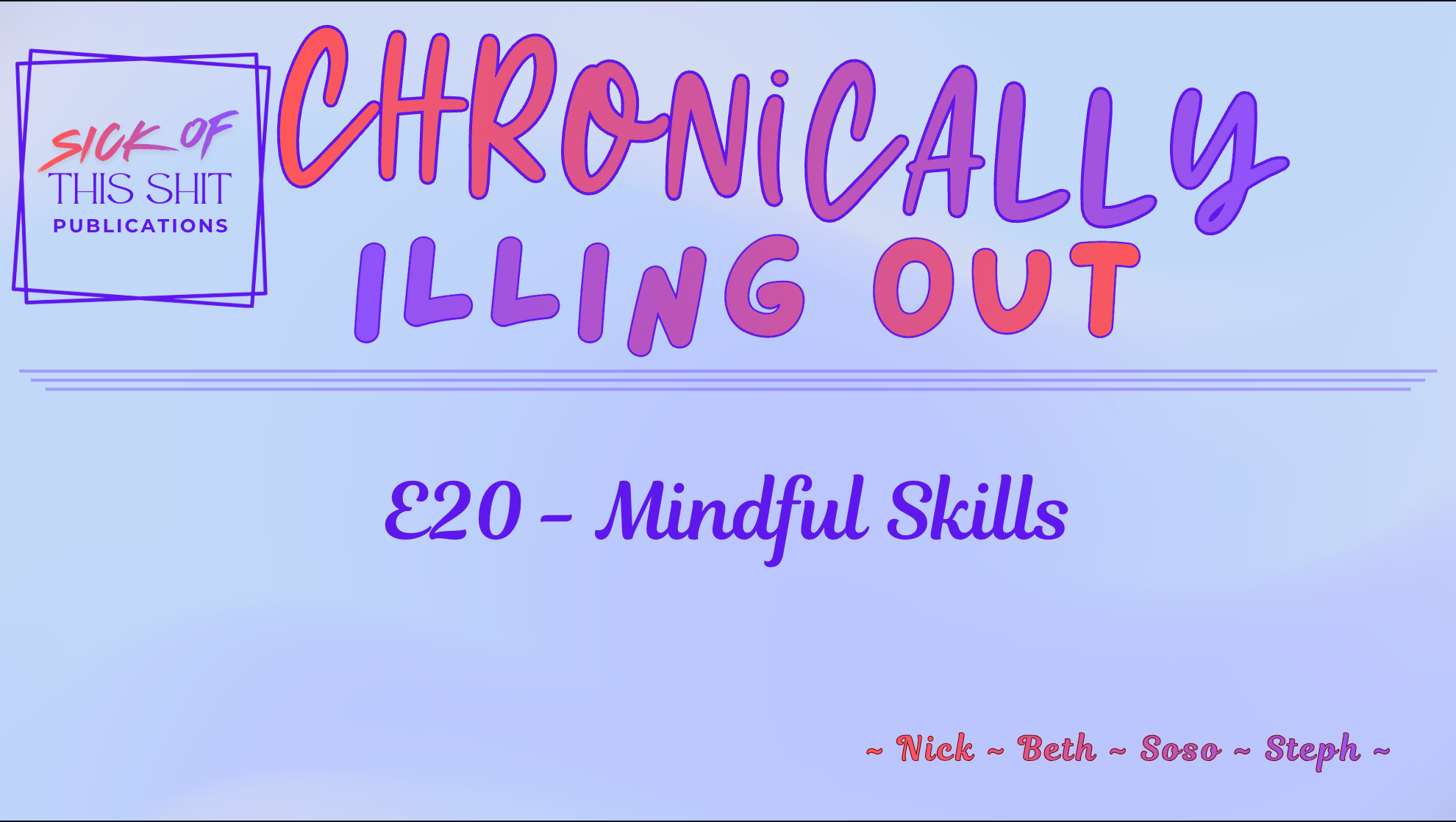 Chronically Illing Out