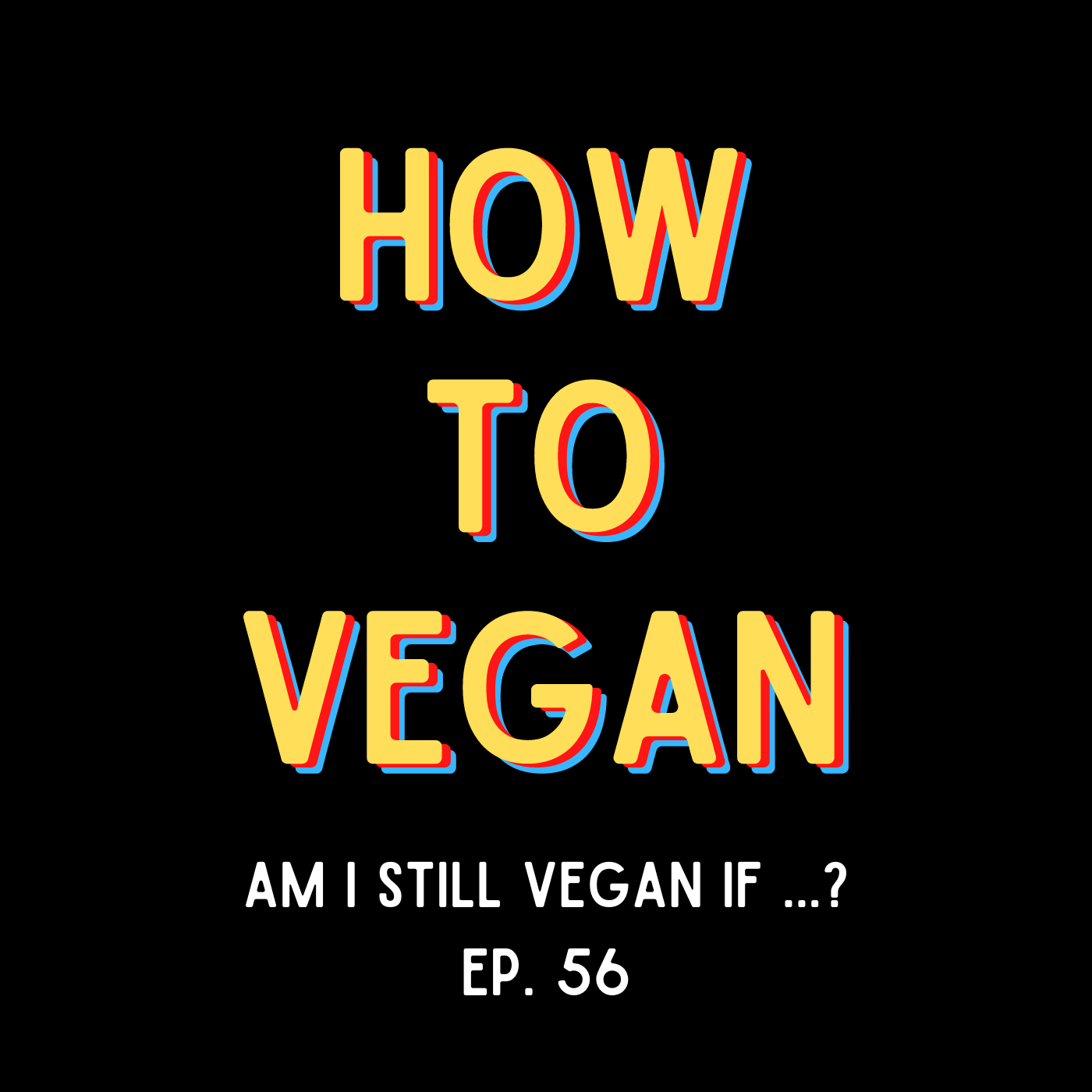 Am I Still Vegan If... ?