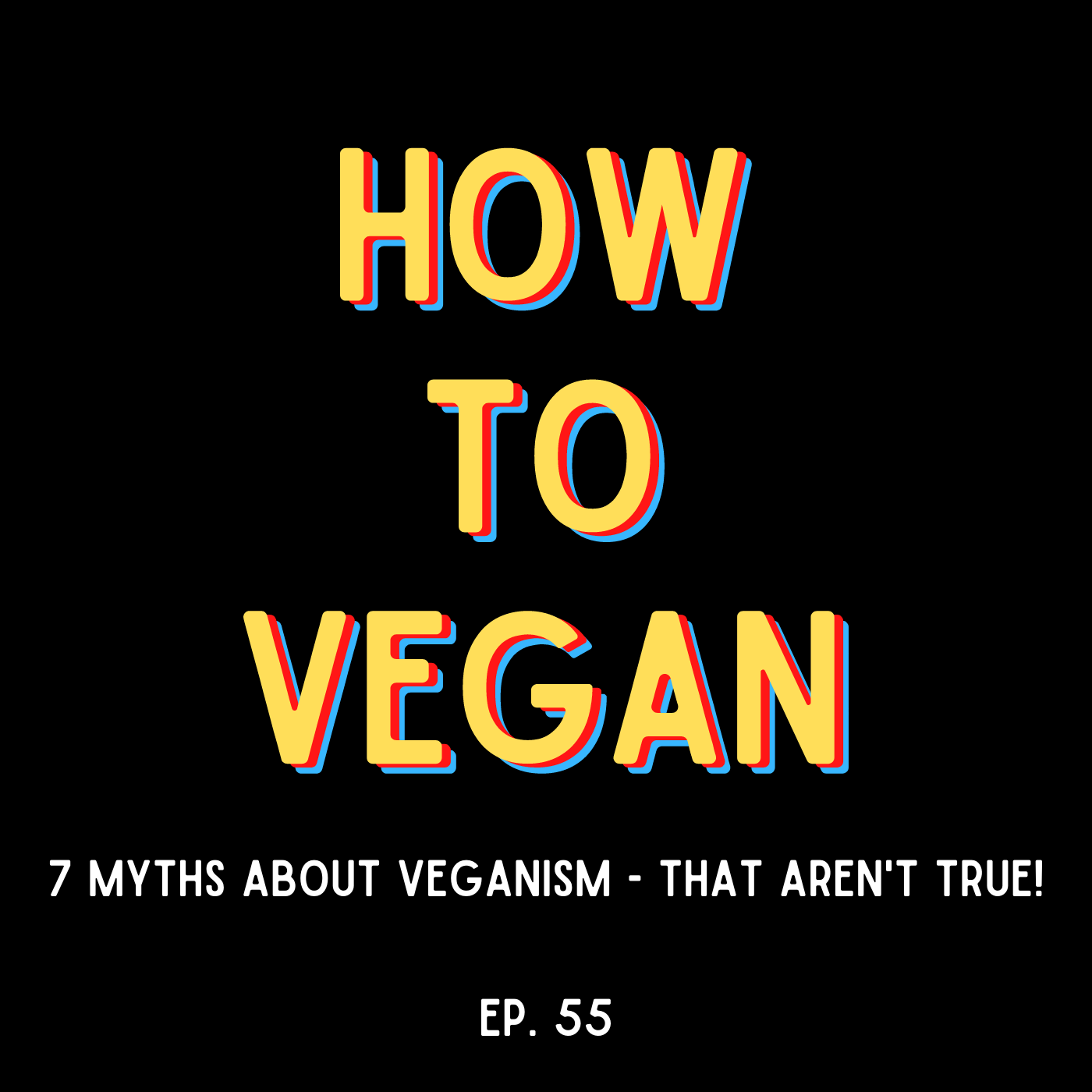 7 Myths About Veganism - That Aren't True!