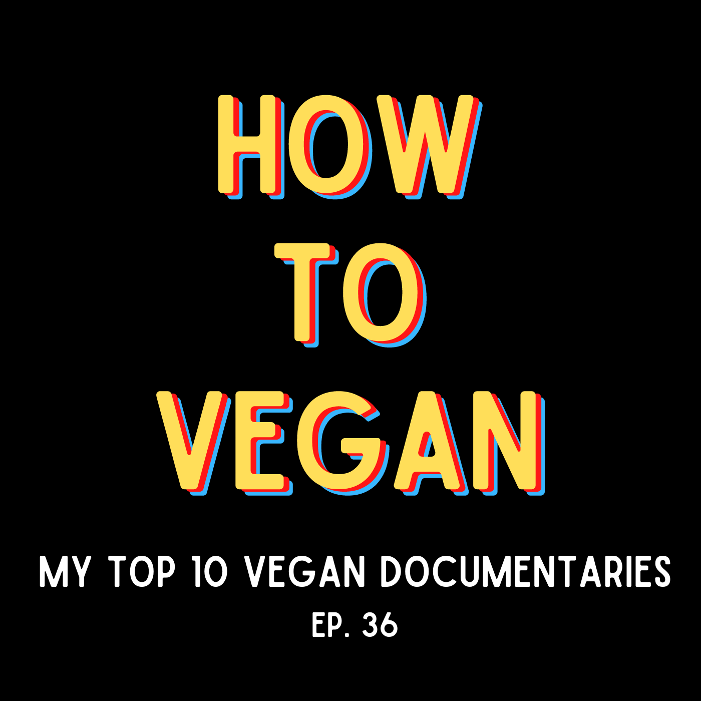 My Top 10 Vegan Documentaries