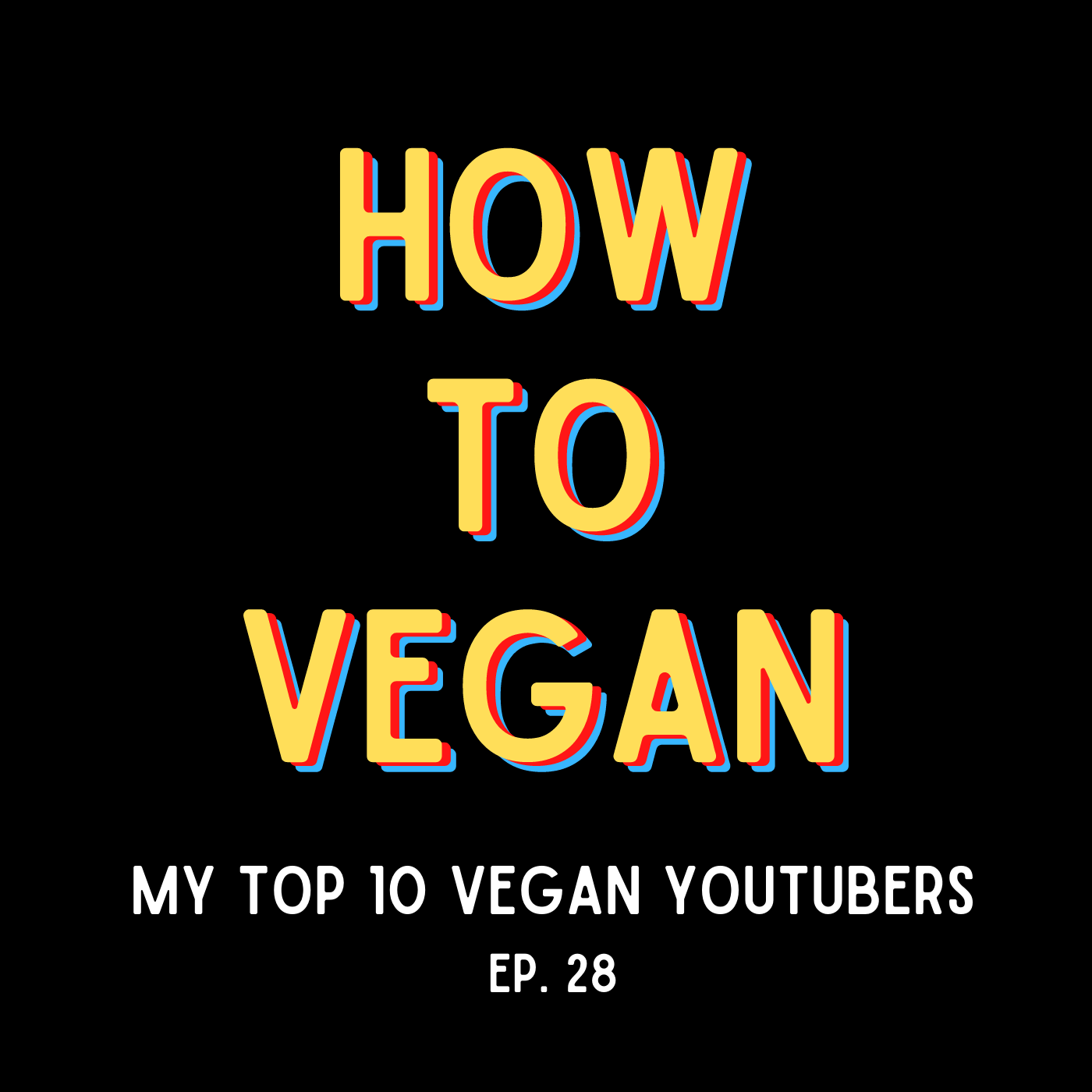 My Top 10 Vegan YouTubers