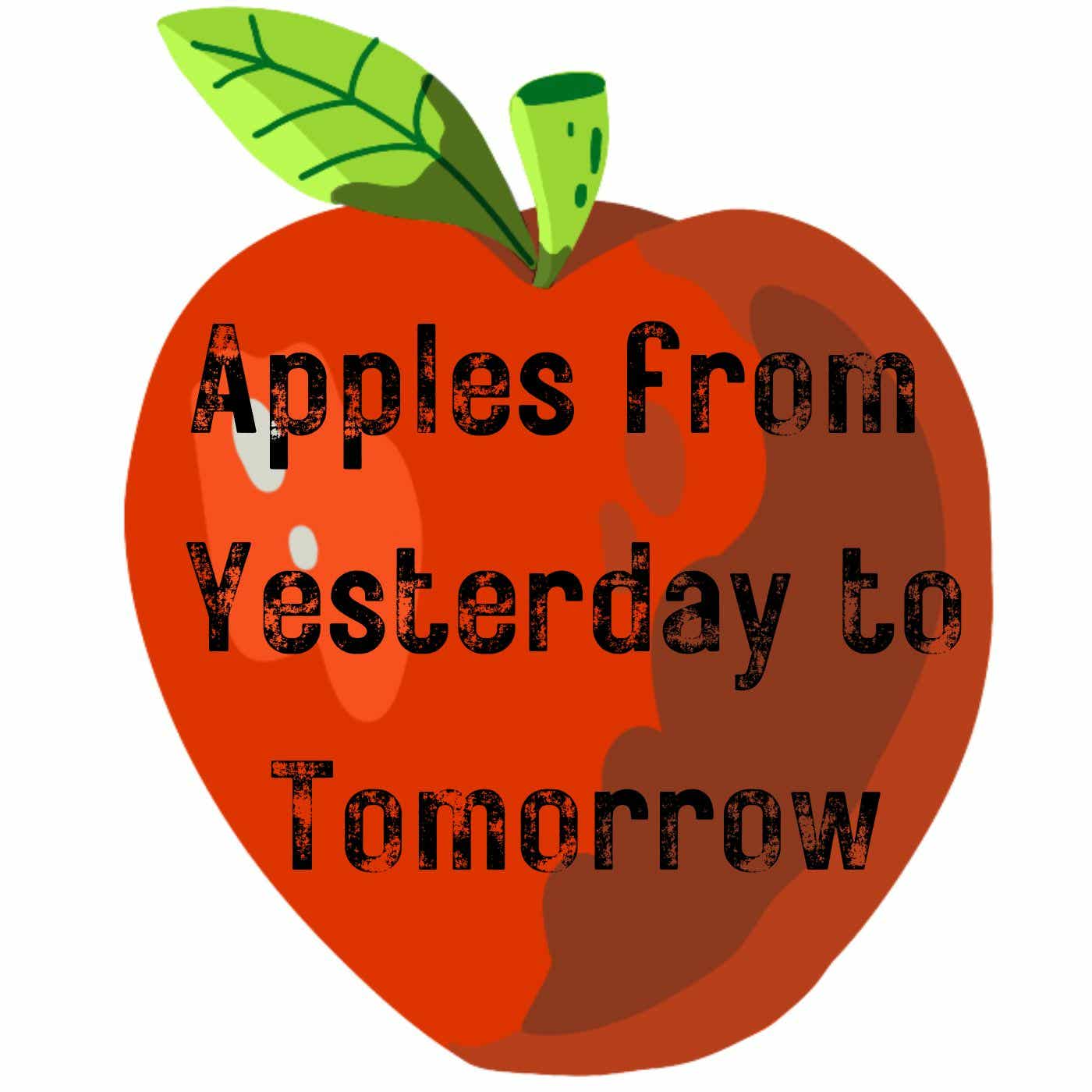 Apples from Yesterday to Tomorrow