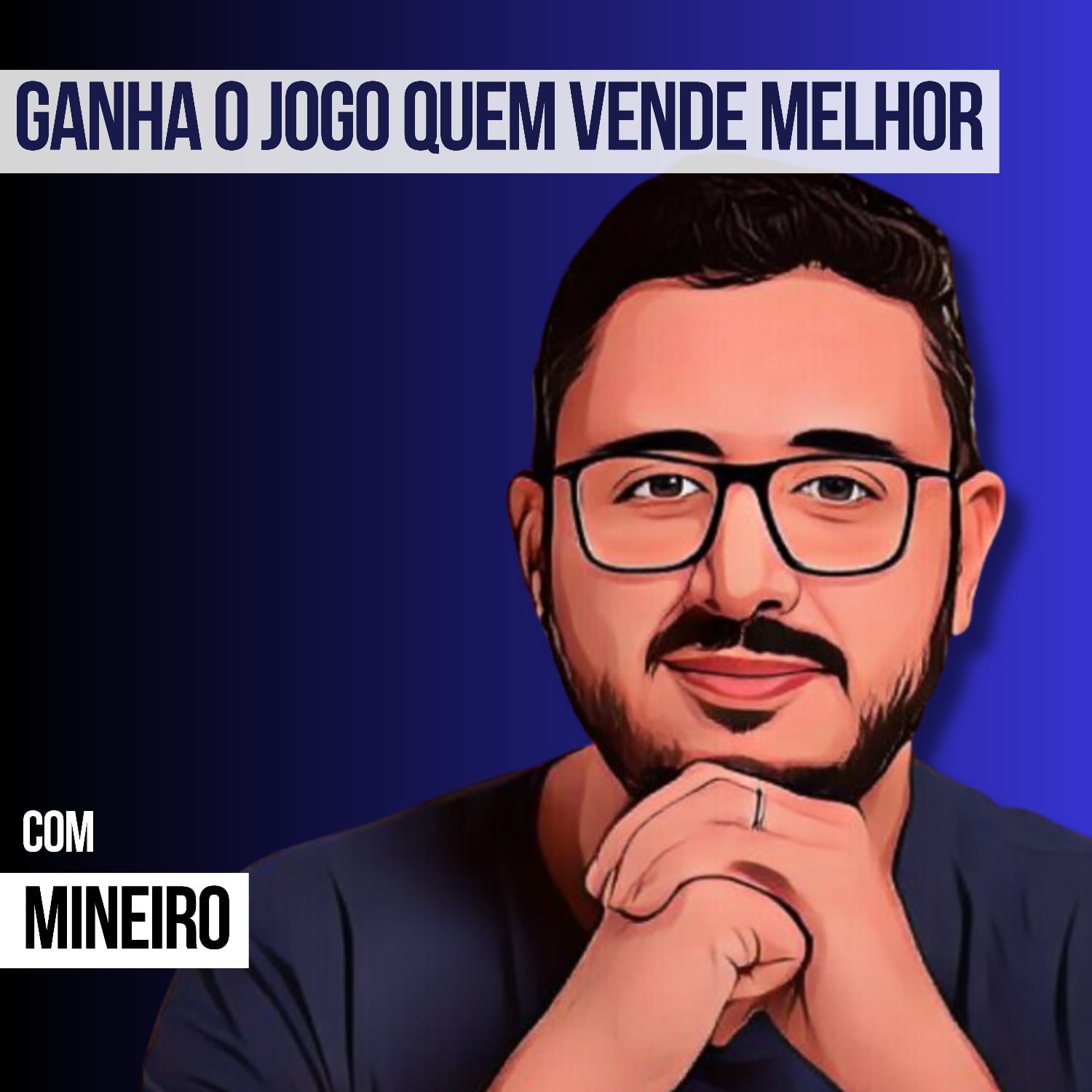 Ganha o Jogo Quem Vende Melhor: Estratégias de Growth com Gabriel Costa, o Mineiro